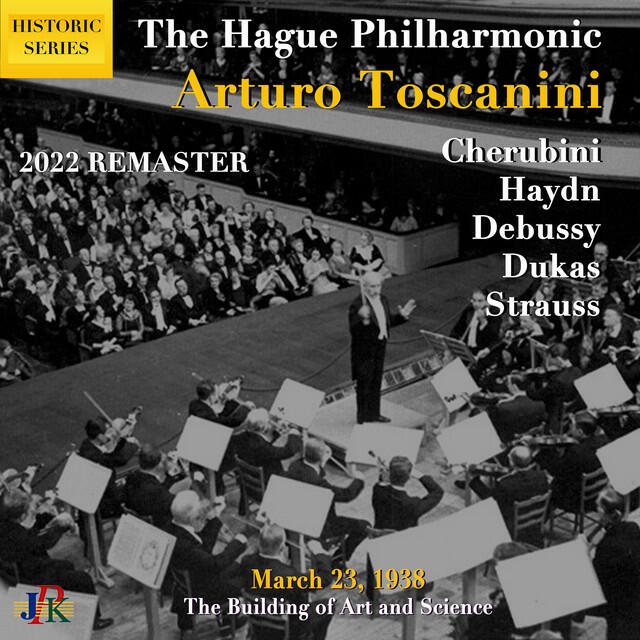Релиз Cherubini, Haydn & Others: Orchestral Works (Toscanini Live at The Hague, Netherlands, 3/23/1938) [Remastered 2022]
