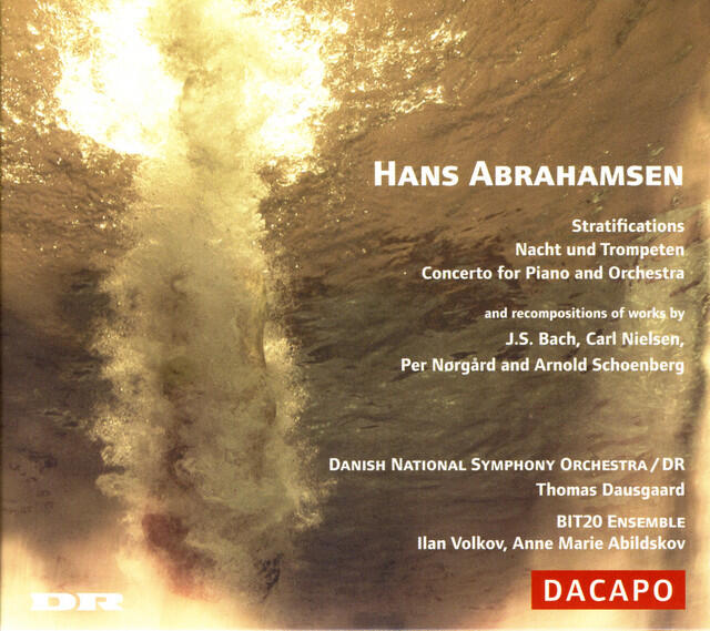 Релиз Abrahamsen: Stratifications / Nacht Und Trompeten / Piano Concerto