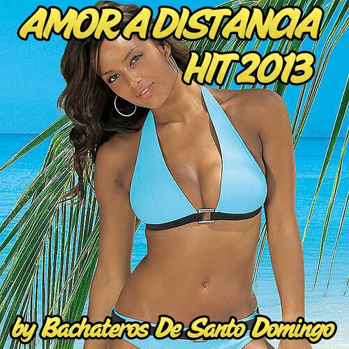 Релиз Amor a Distancia (Hit 2013)