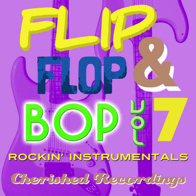Релиз Flip Flop & Bop, Vol. 7