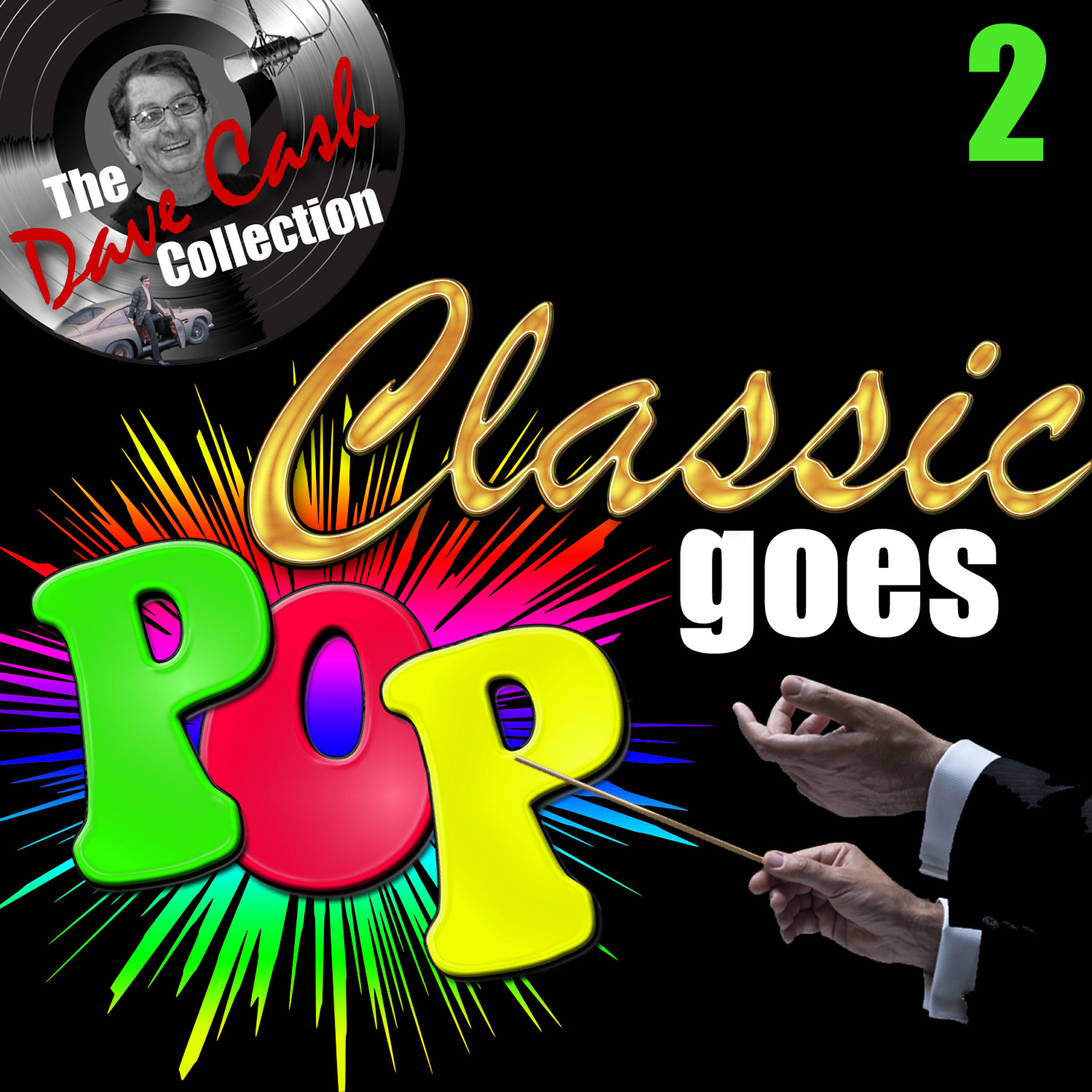 Постер альбома Classic Goes Pop, Vol. 2 (The Dave Cash Collection)