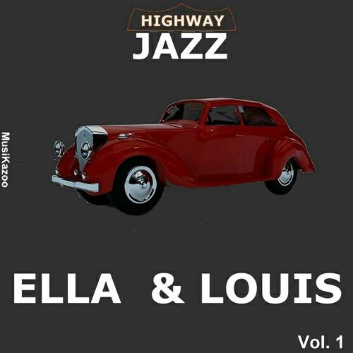 Релиз Highway Jazz - Ella and Louis, Vol. 1
