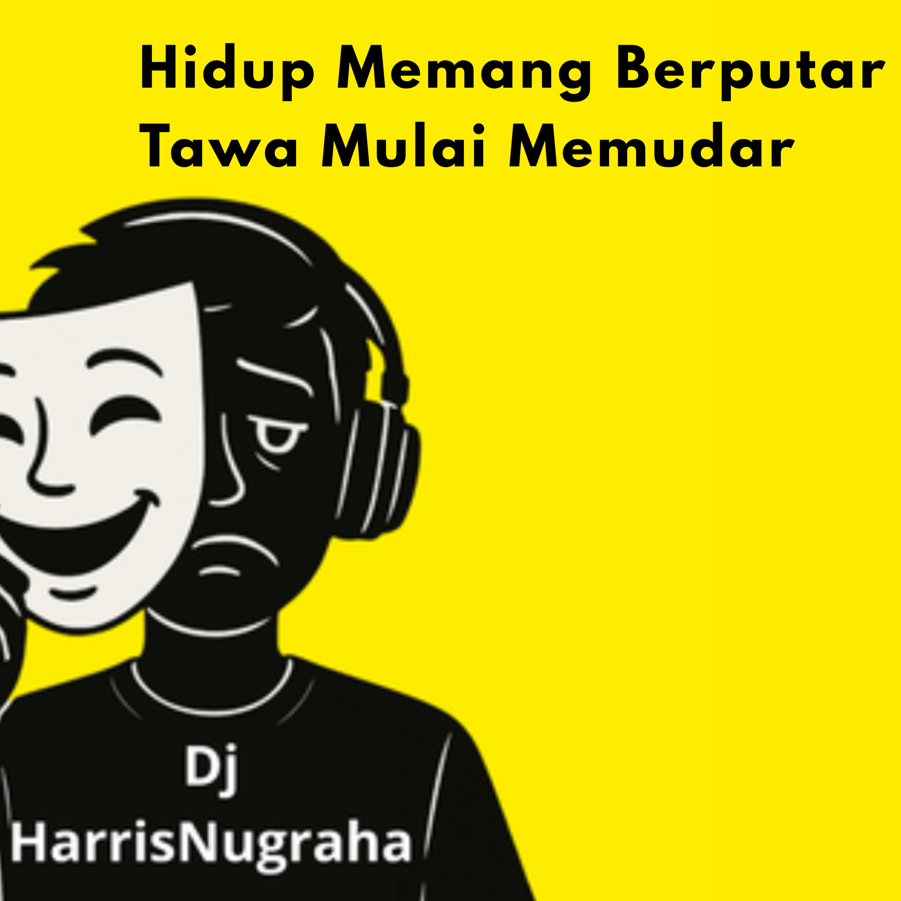 Релиз Hidup Memang Berputar Tawa Mulai Memudar