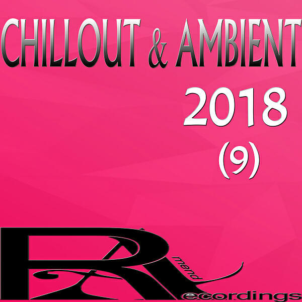 Релиз CHILLOUT & AMBIENT 2018 (9)
