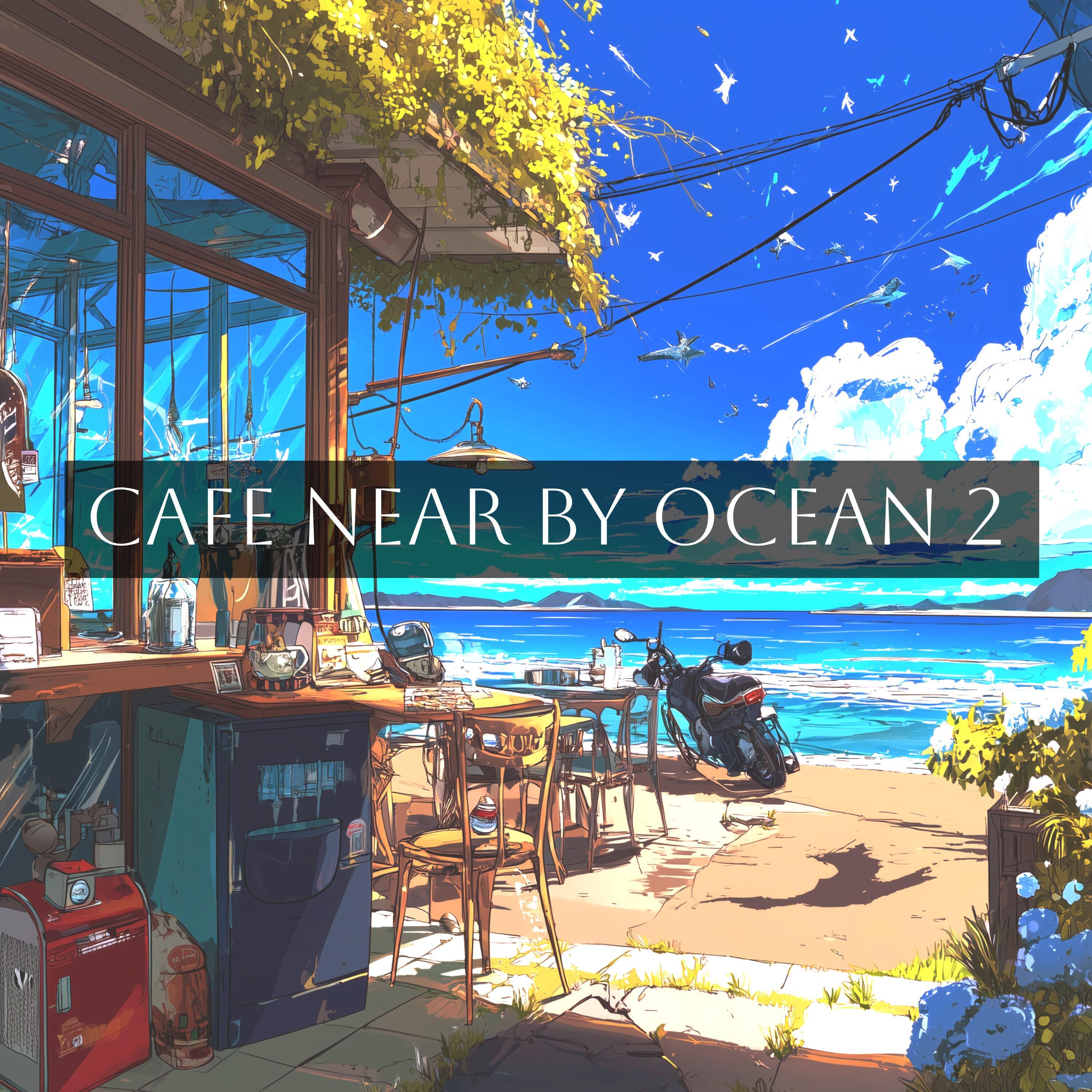 Релиз Cafe Near by Ocean 2