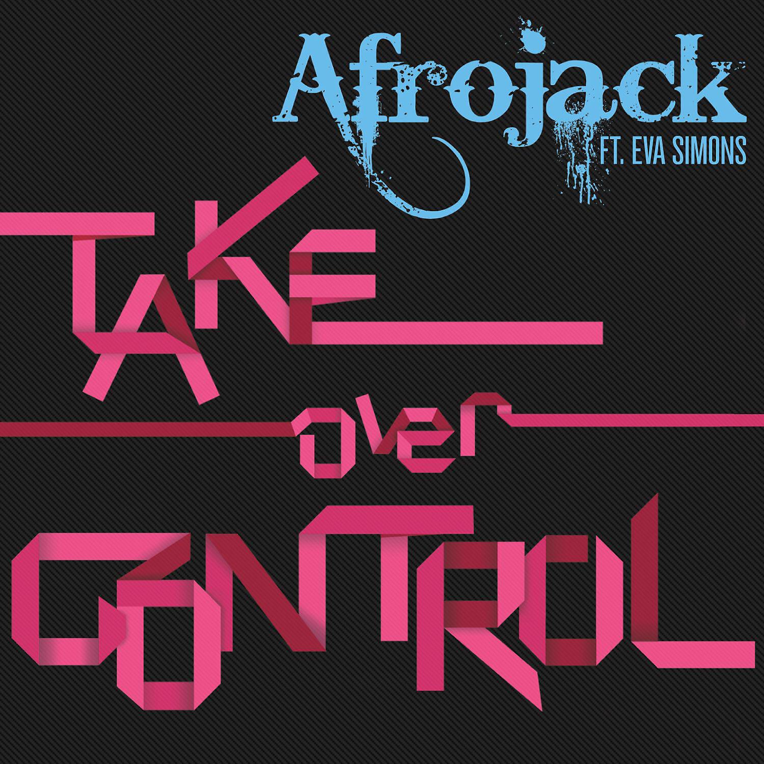 Релиз Take Over Control (feat. Eva Simons)