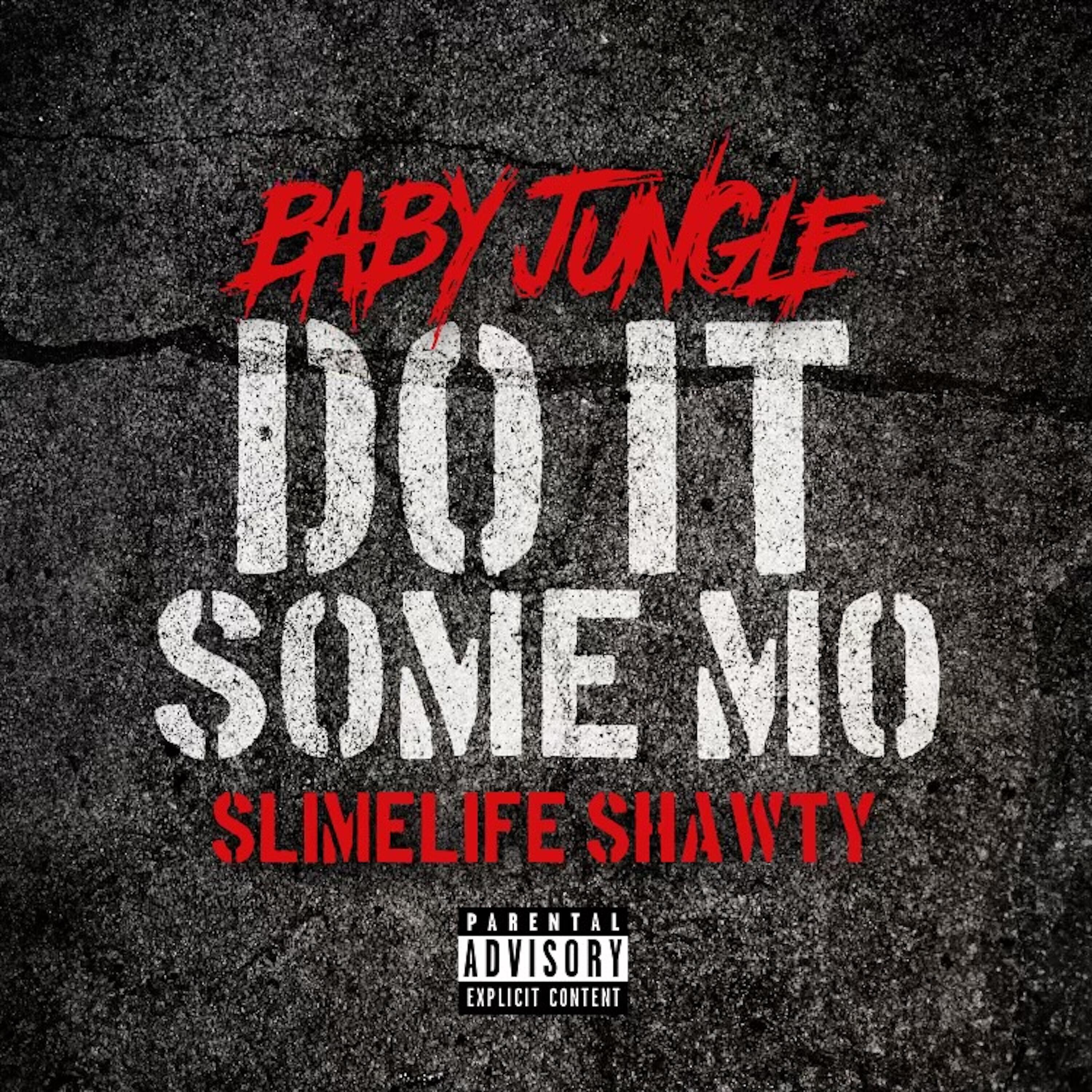Релиз Do It Some Mo (feat. Slimelife Shawty)