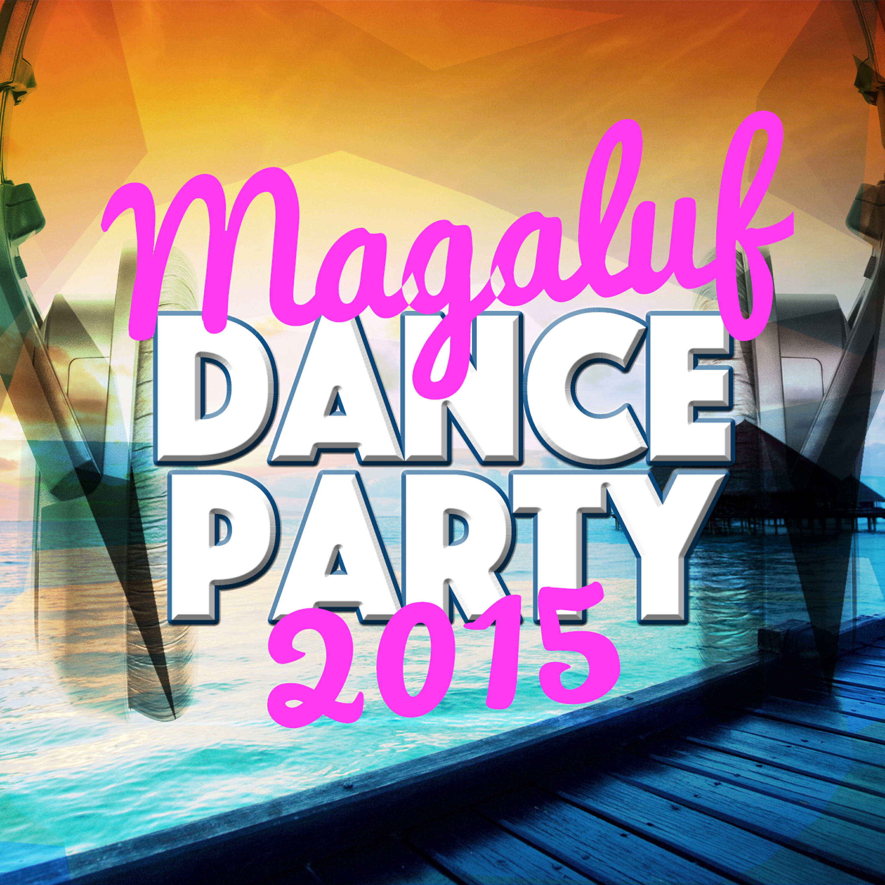 Постер альбома Magaluf Dance Party 2015