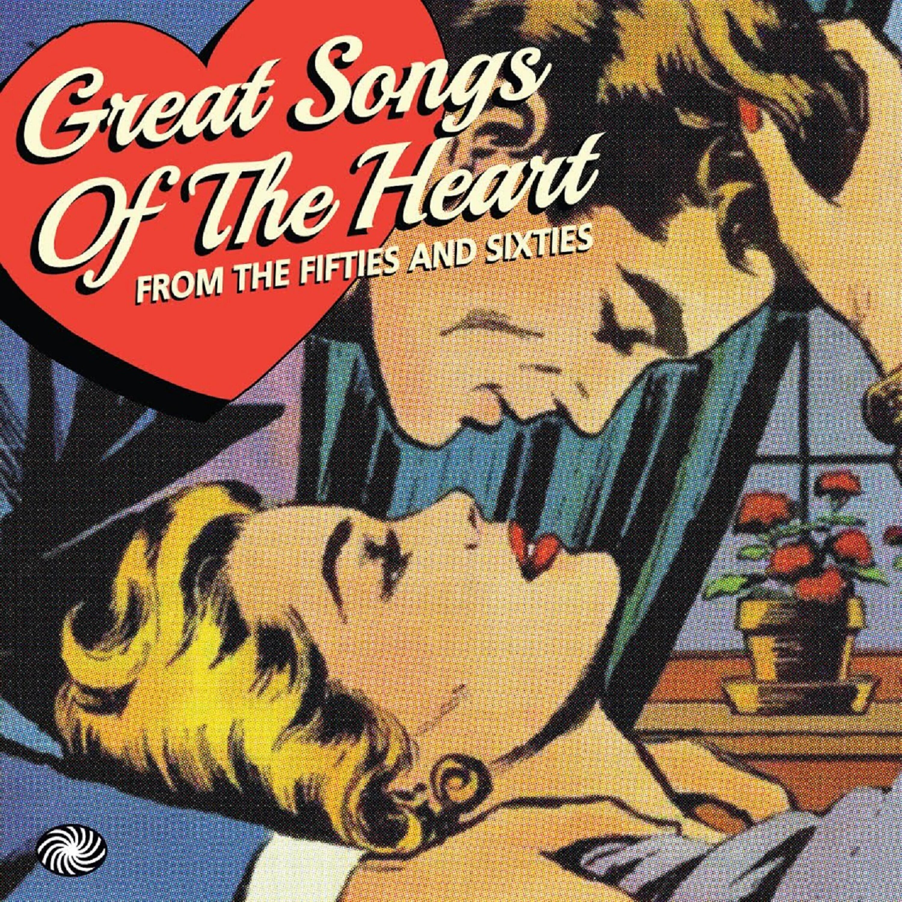 Релиз Great Songs of the Heart from the Fifties and Sixties