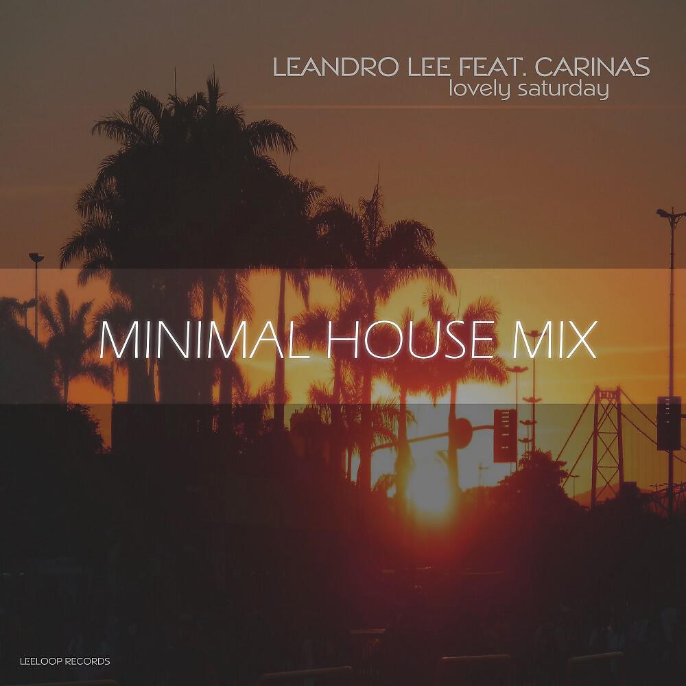 Релиз Lovely Saturday (Minimal House Mix)