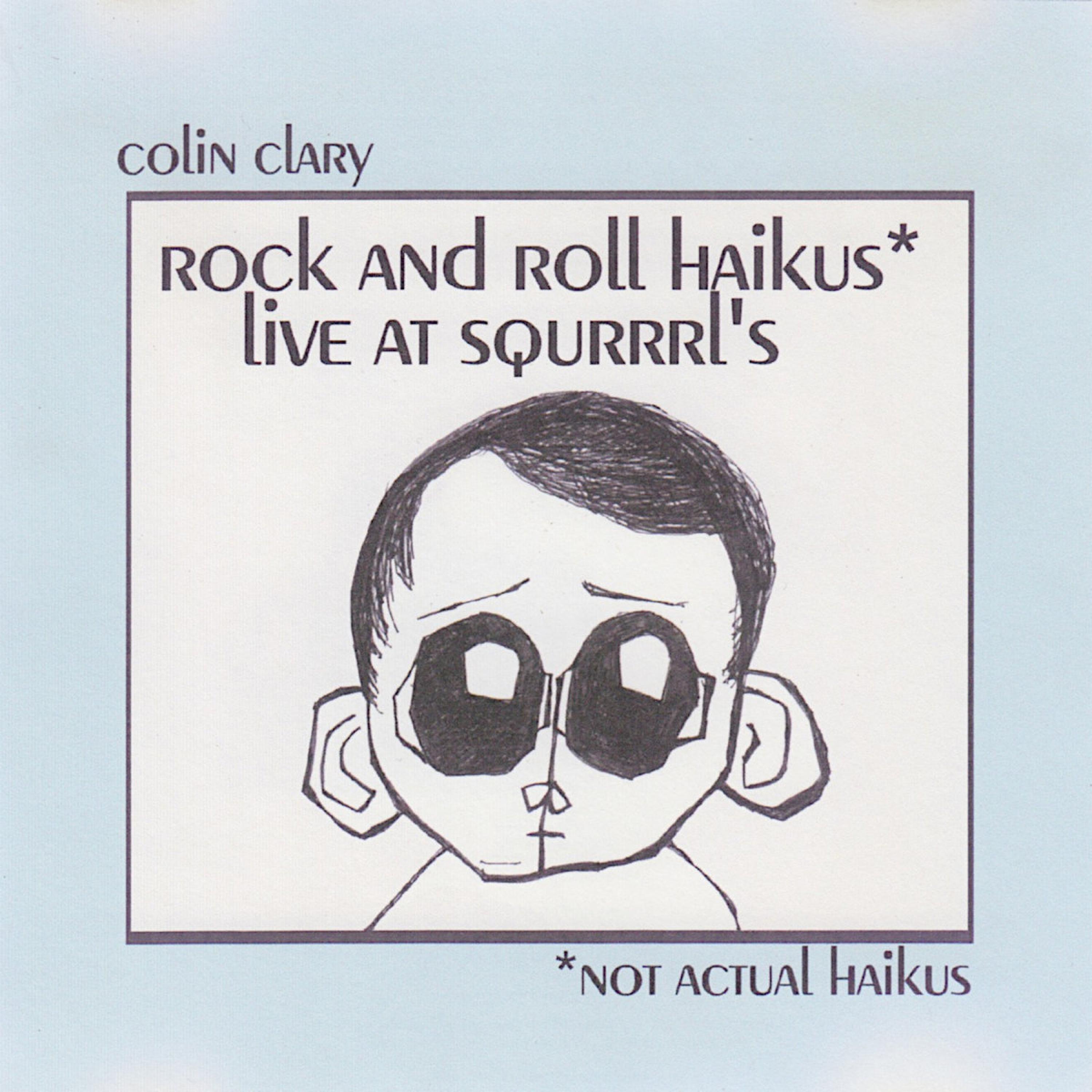 Релиз Rock N' Roll Haikus (Live at Squrrrl's, Pt. 1)