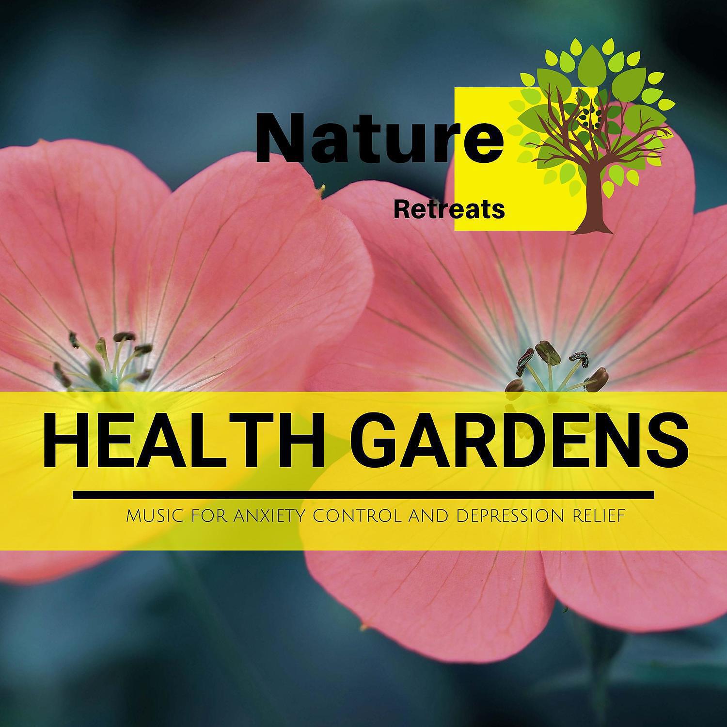 Релиз Health Gardens - Music for Anxiety Control and Depression Relief