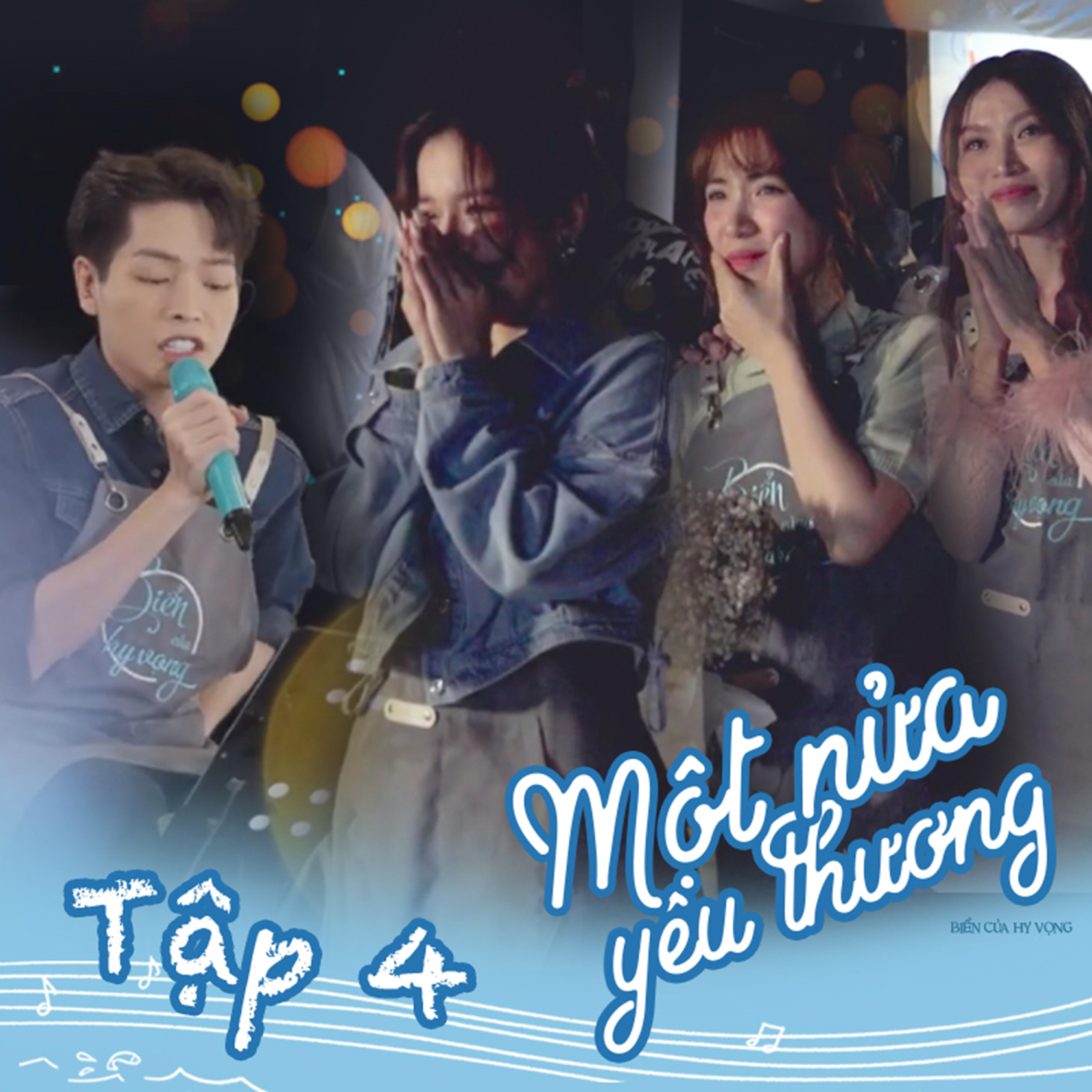 Релиз Biển Của Hy Vọng (Một Nửa Yêu Thương) [Tập 4]