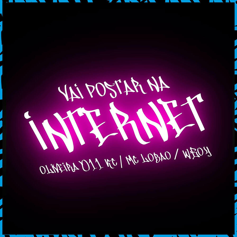Релиз Vai Postar Na Internet