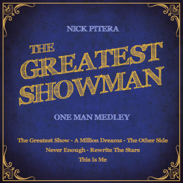 Релиз The Greatest Showman - One Man Medley: The Greatest Show / A Million Dreams / The Other Side / Never Enough / Rewrite The Stars / This Is Me
