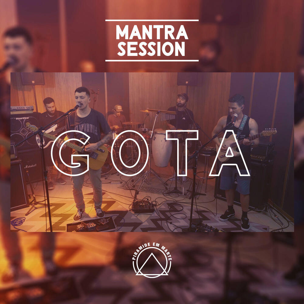 Релиз Gota: Mantra Session (Ao Vivo)