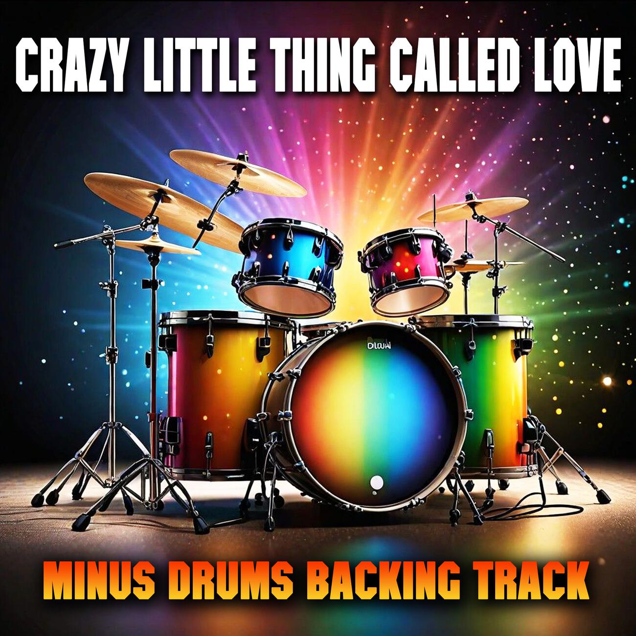 Постер альбома Crazy Little Thing Called Love (Minus Drums Backing Track)