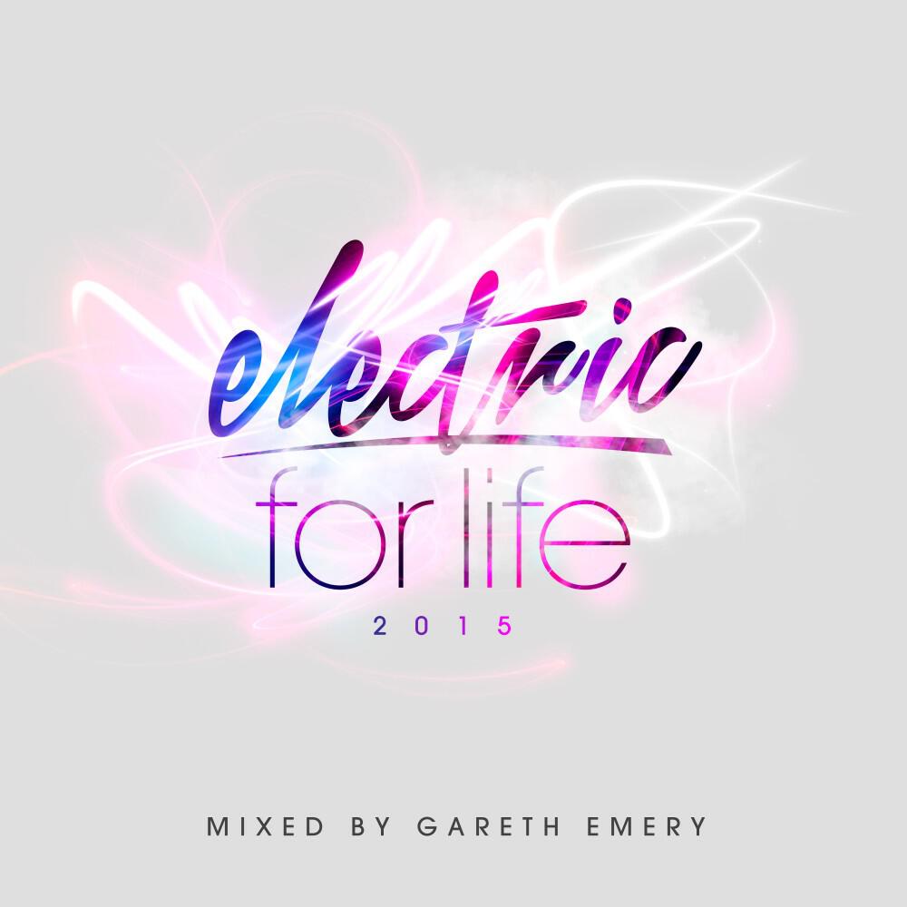 Релиз Electric for Life 2015 (Mixed by Gareth Emery)