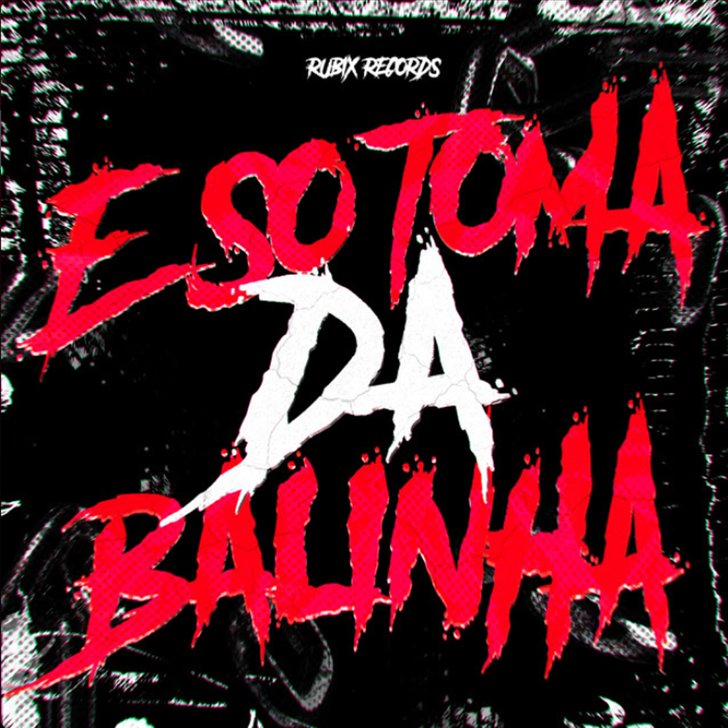 Релиз É SÓ TOMA DA BALINHA