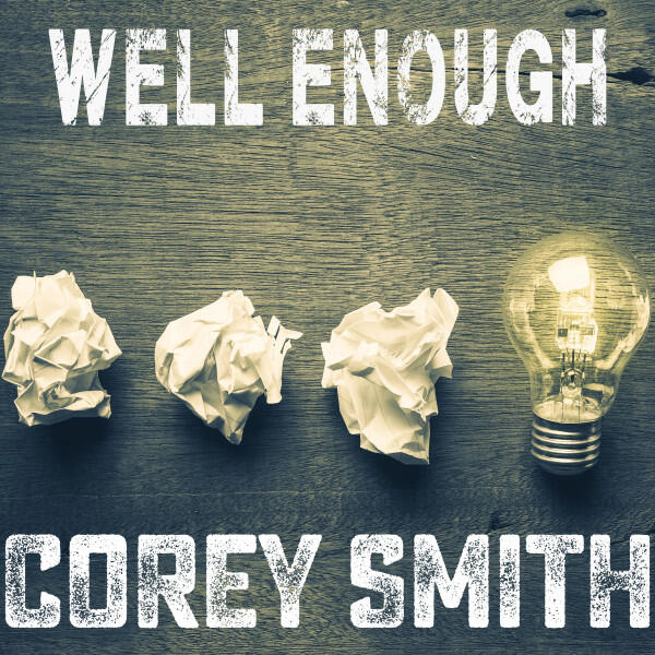 Релиз Well Enough (Acoustic)