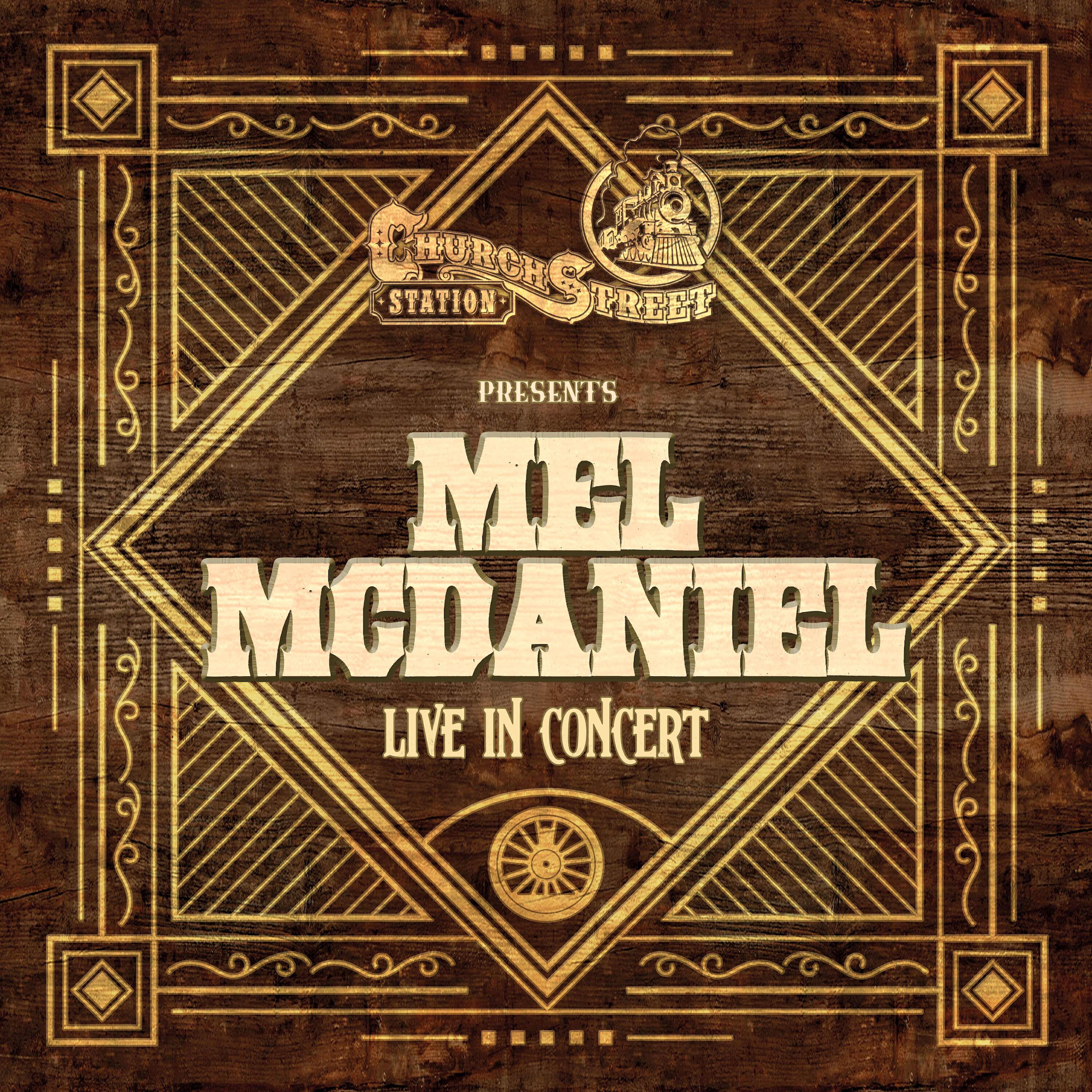 Релиз Church Street Station Presents: Mel McDaniel (Live)