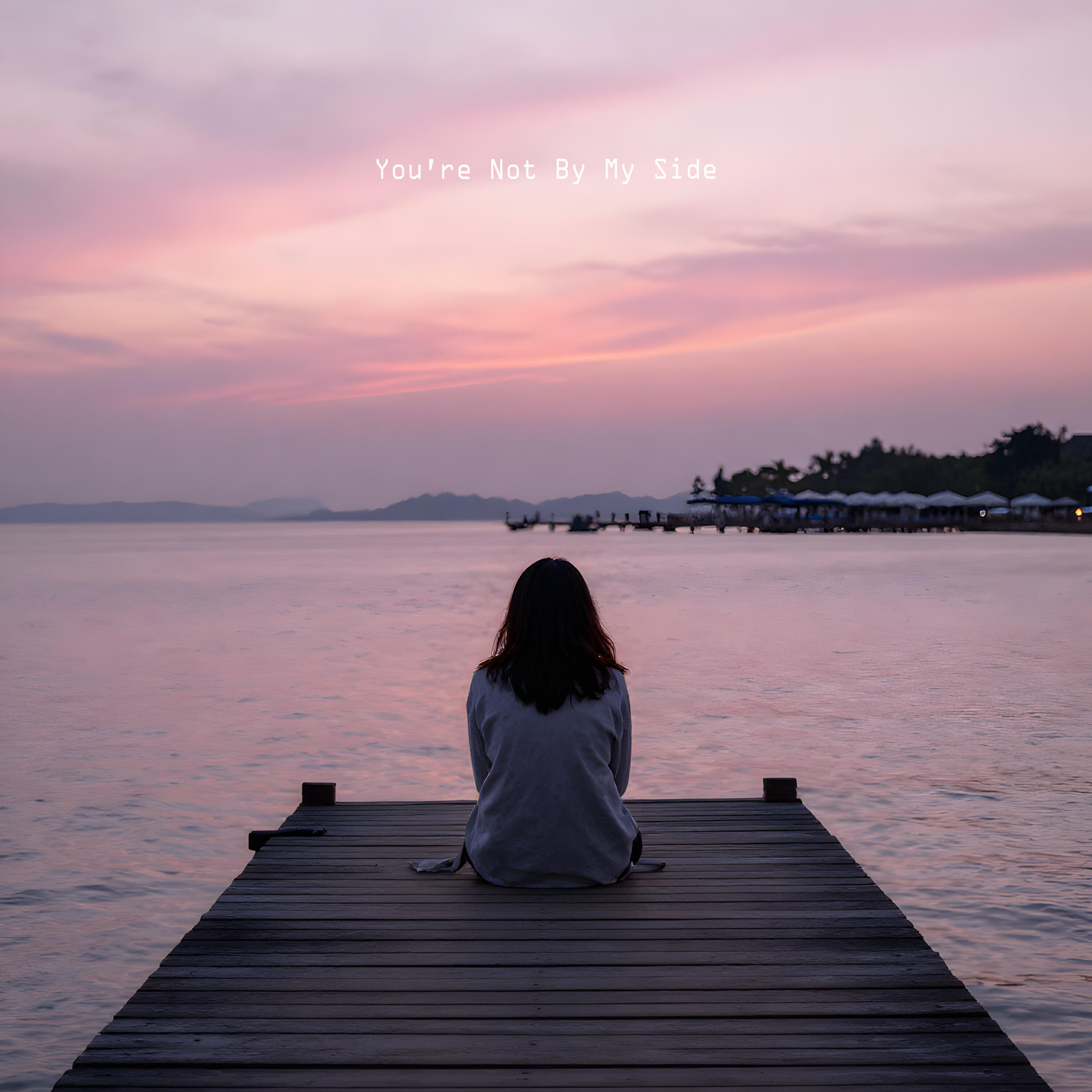 Релиз You're Not By My Side