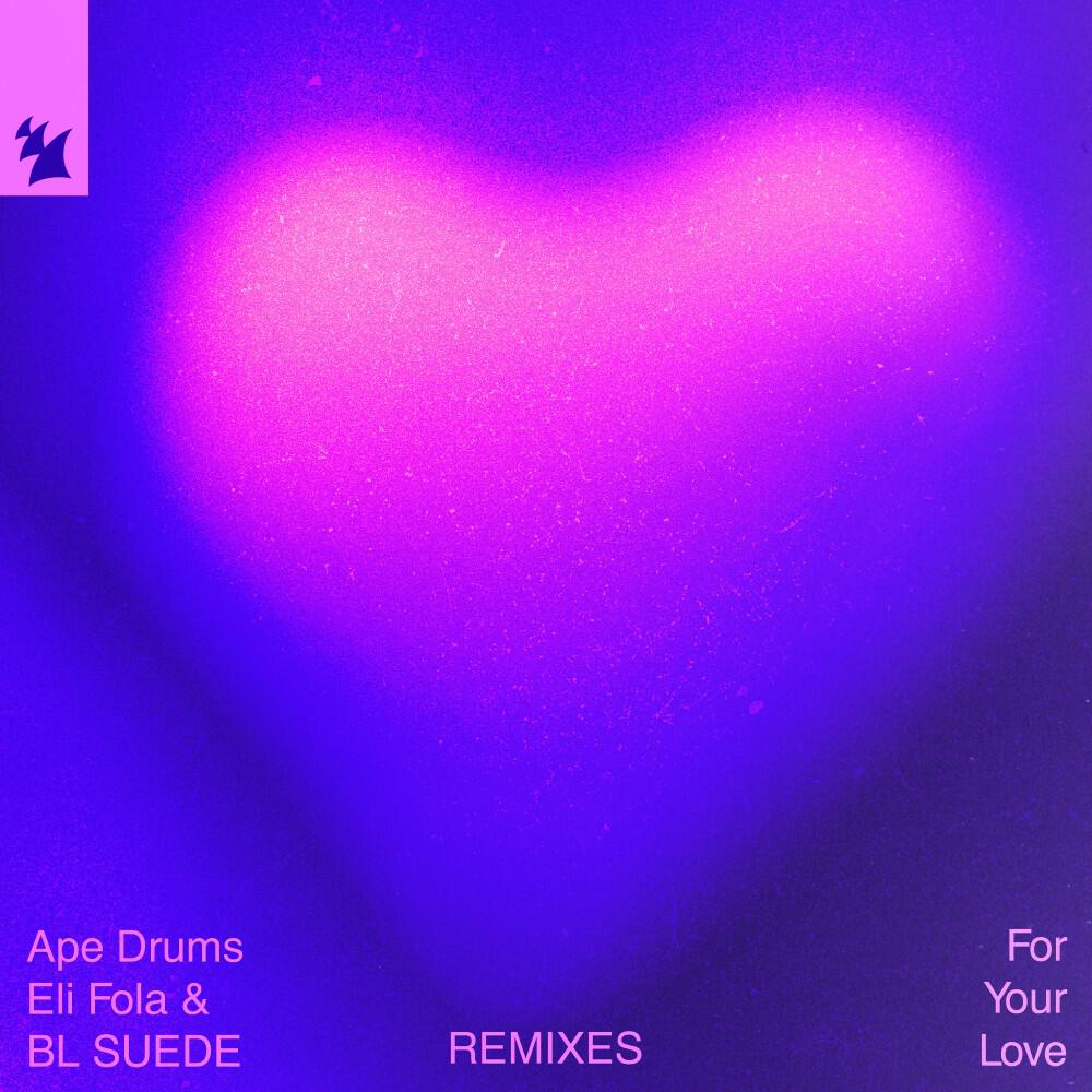 Релиз For Your Love (Remixes)