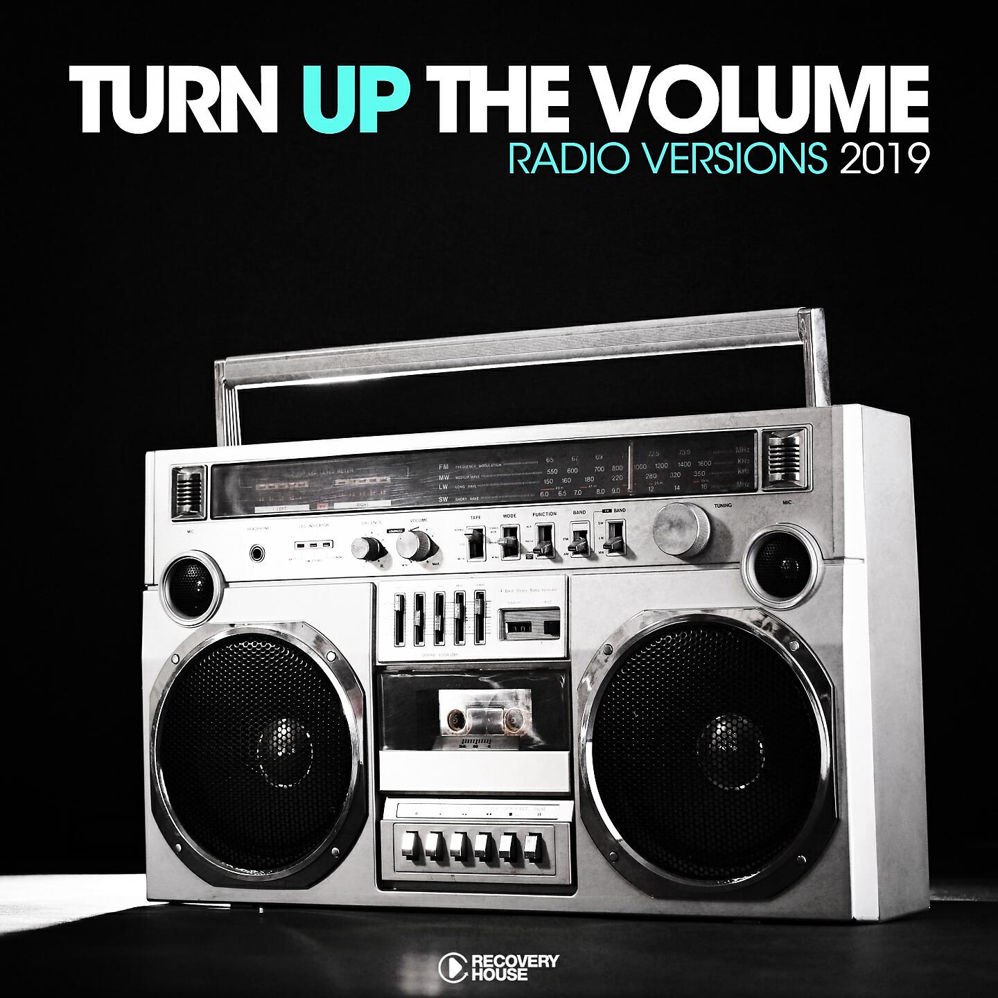 Релиз Turn Up The, Vol. - Radio Versions 2019