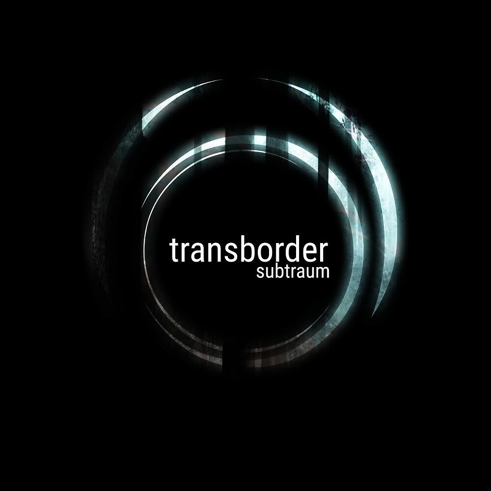 Релиз Transborder