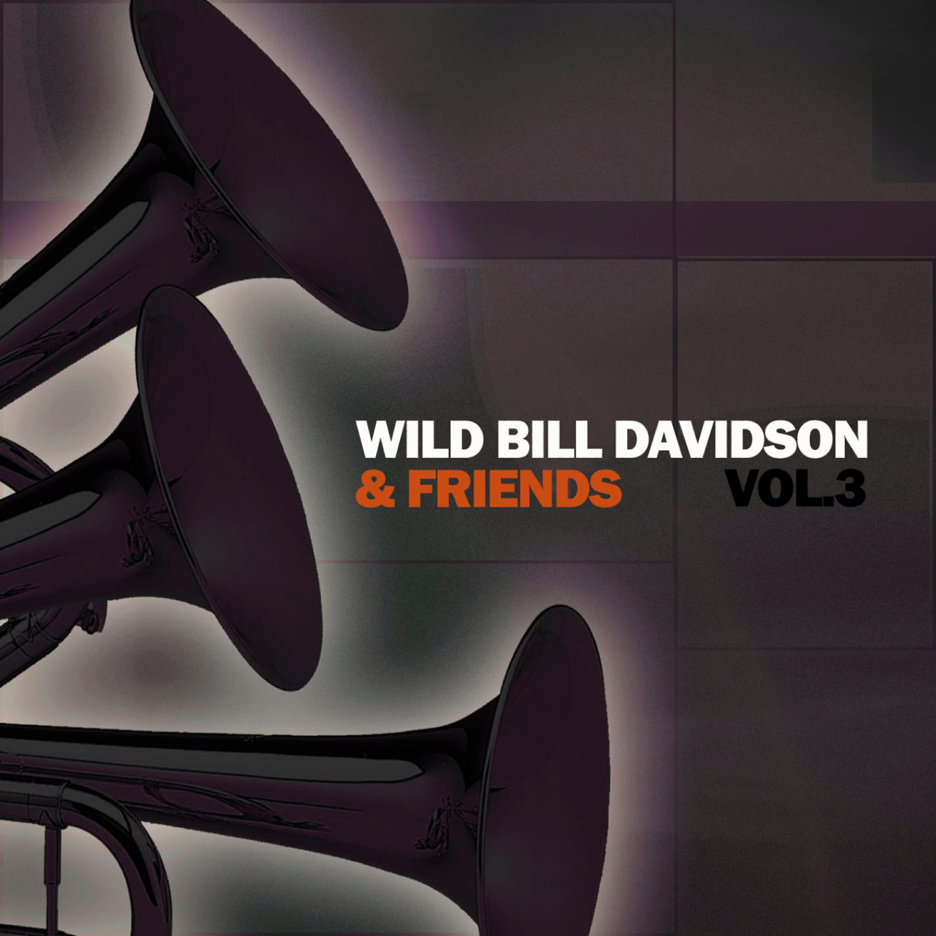 Релиз "Wild" Bill Davison & Friends, Vol. 3