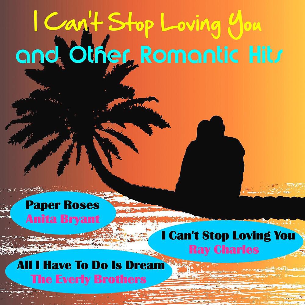 Релиз I Can't Stop Loving You and Other Romantic Hits