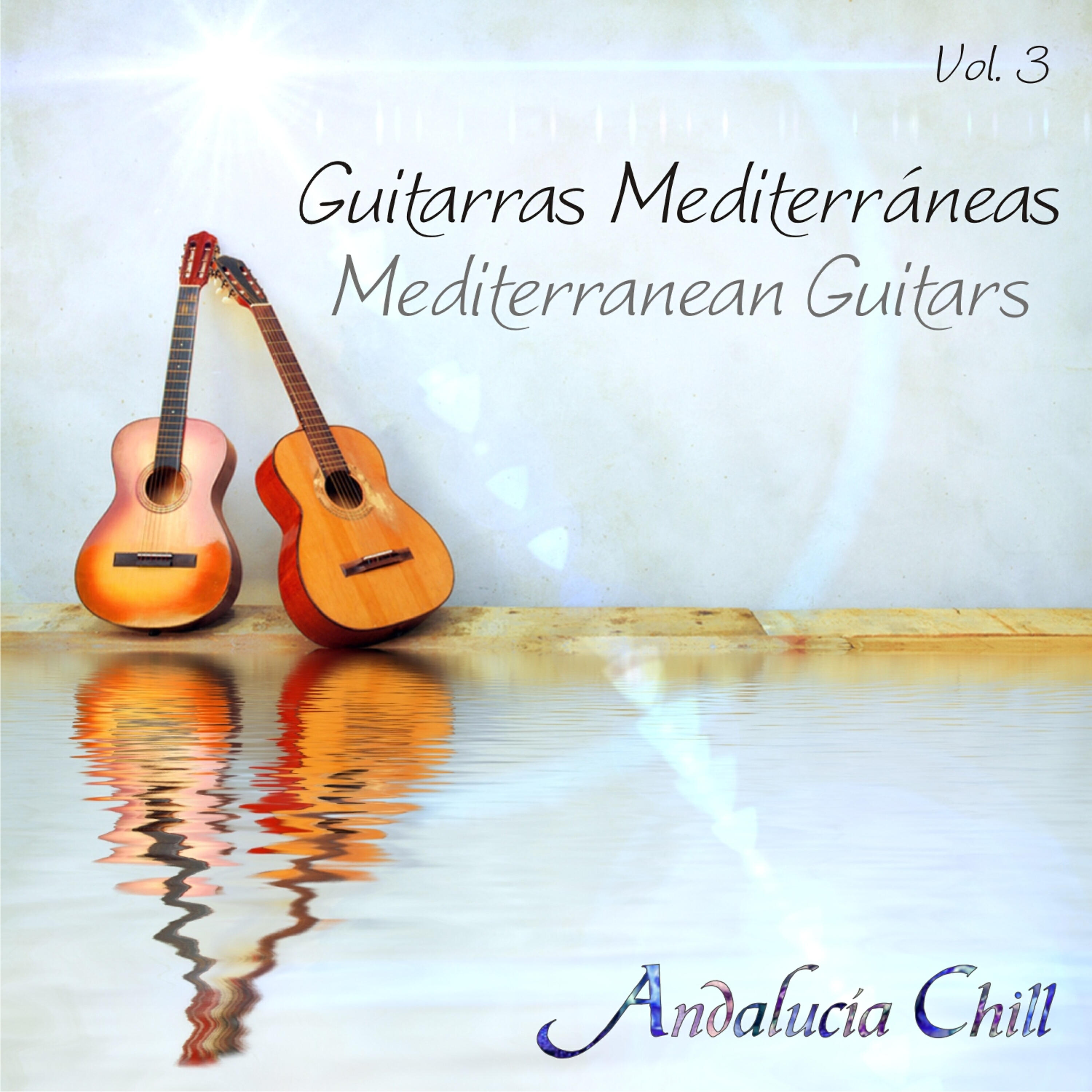 Релиз Andalucía Chill - Guitarras Mediterráneas / Mediterranean Guitars - Vol. 3