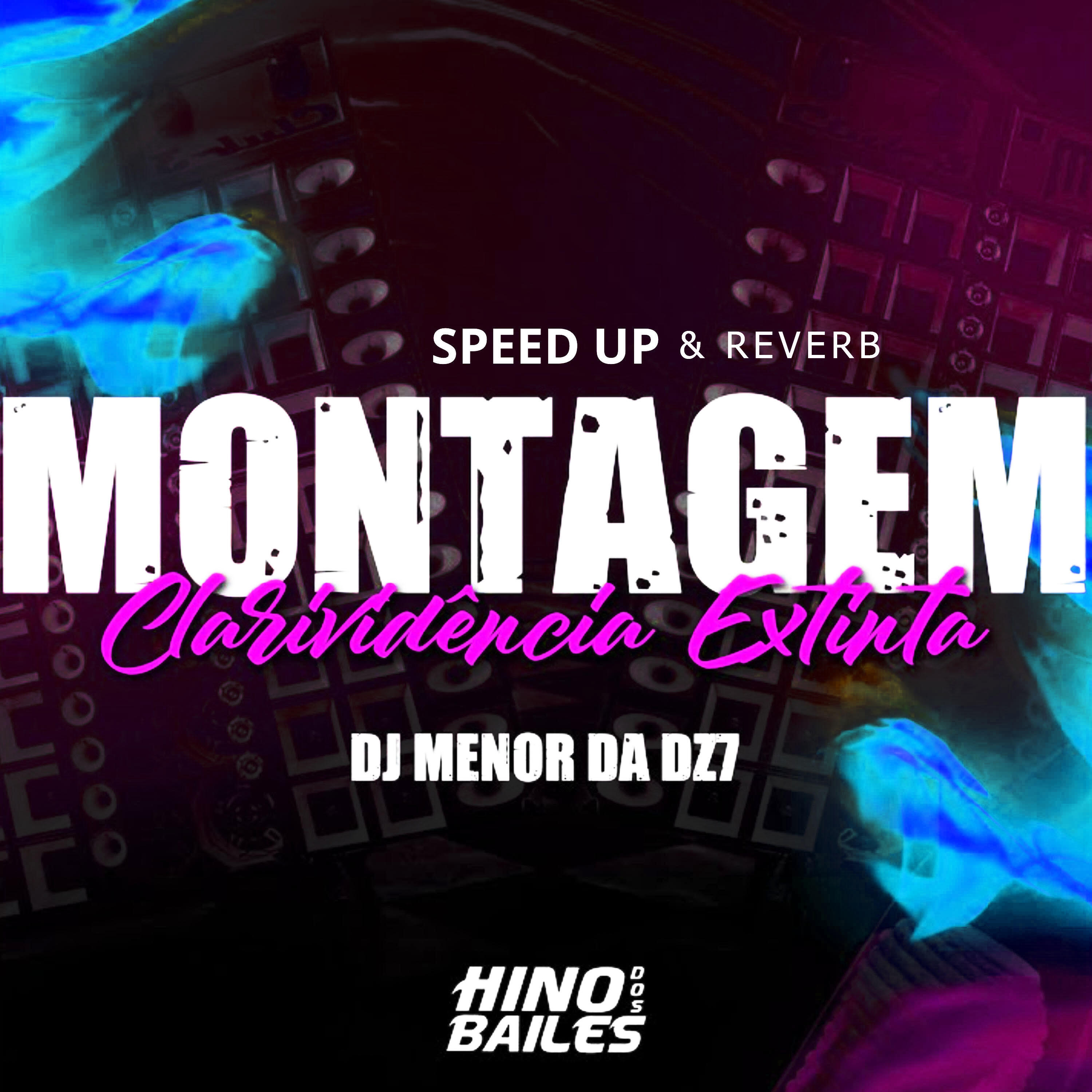 Релиз Montagem Clarividência Extinta - Speed Up & Reverb