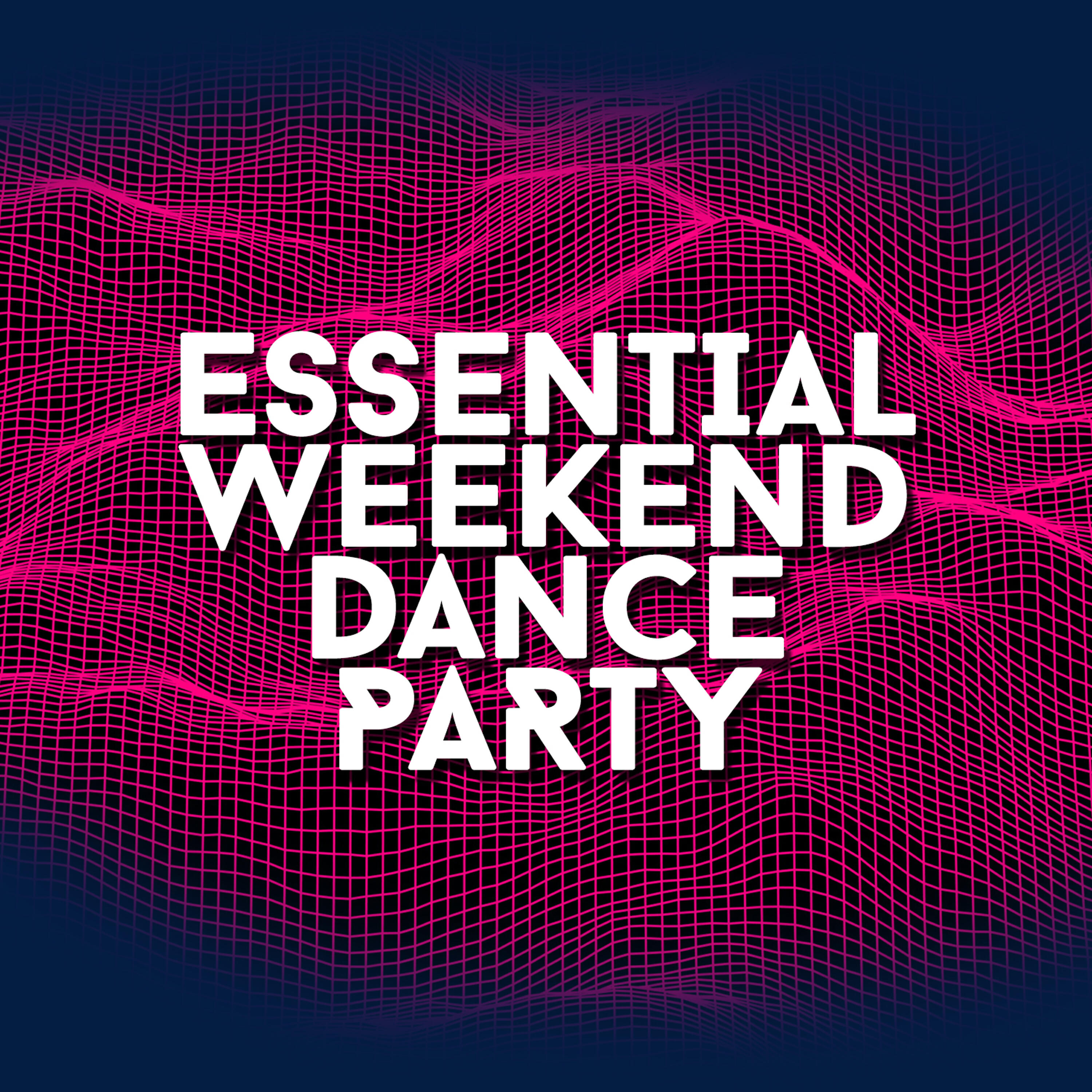 Релиз Essential Weekend Dance Party