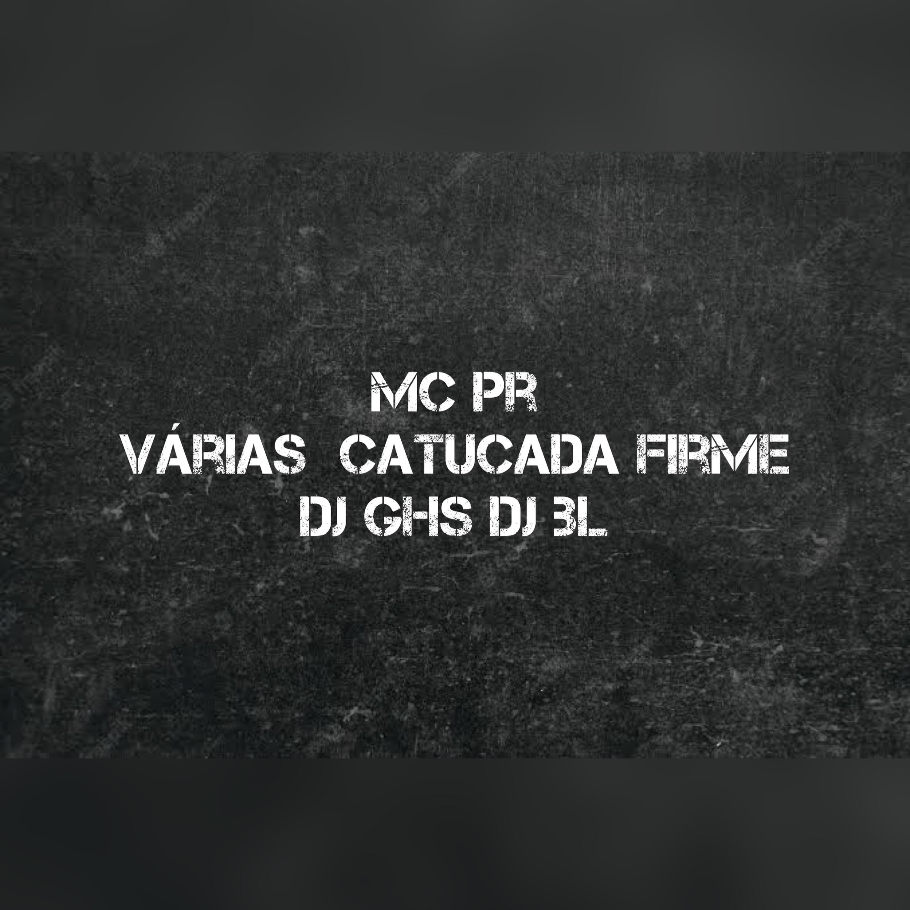 Скачать песню MC PR, DJ BL, DJ GHS - Várias Catucada Firme бесплатно в MP3 для Android и iOS