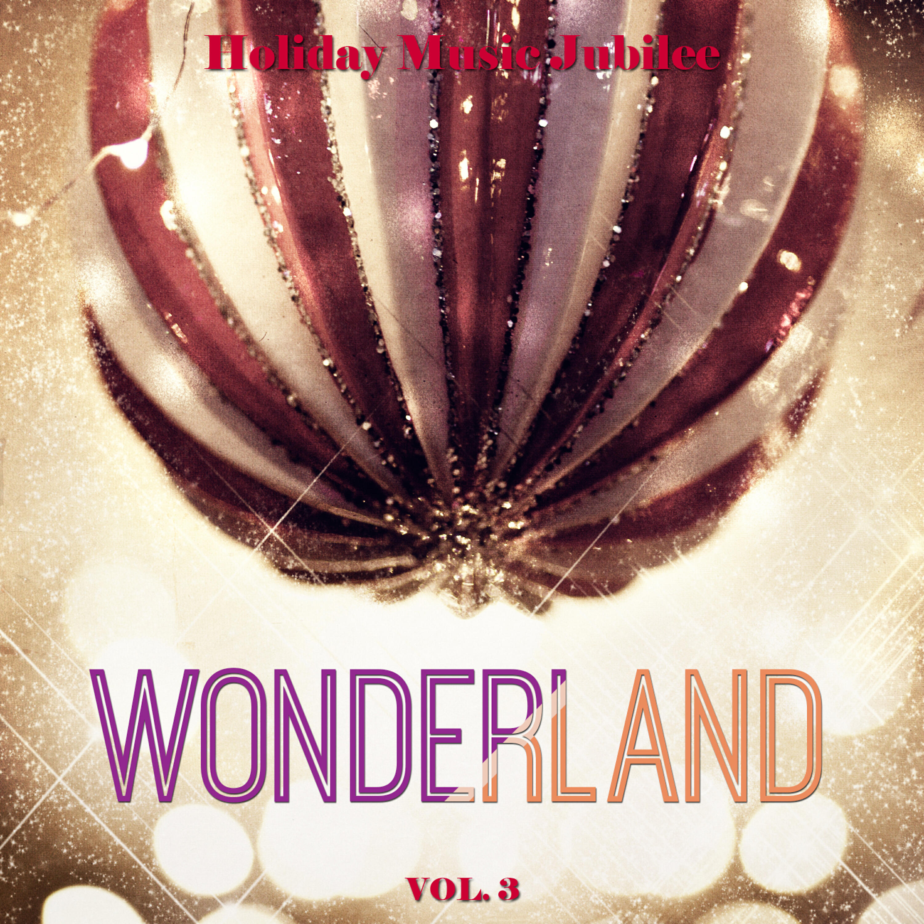 Релиз Holiday Music Jubilee: Wonderland, Vol. 3