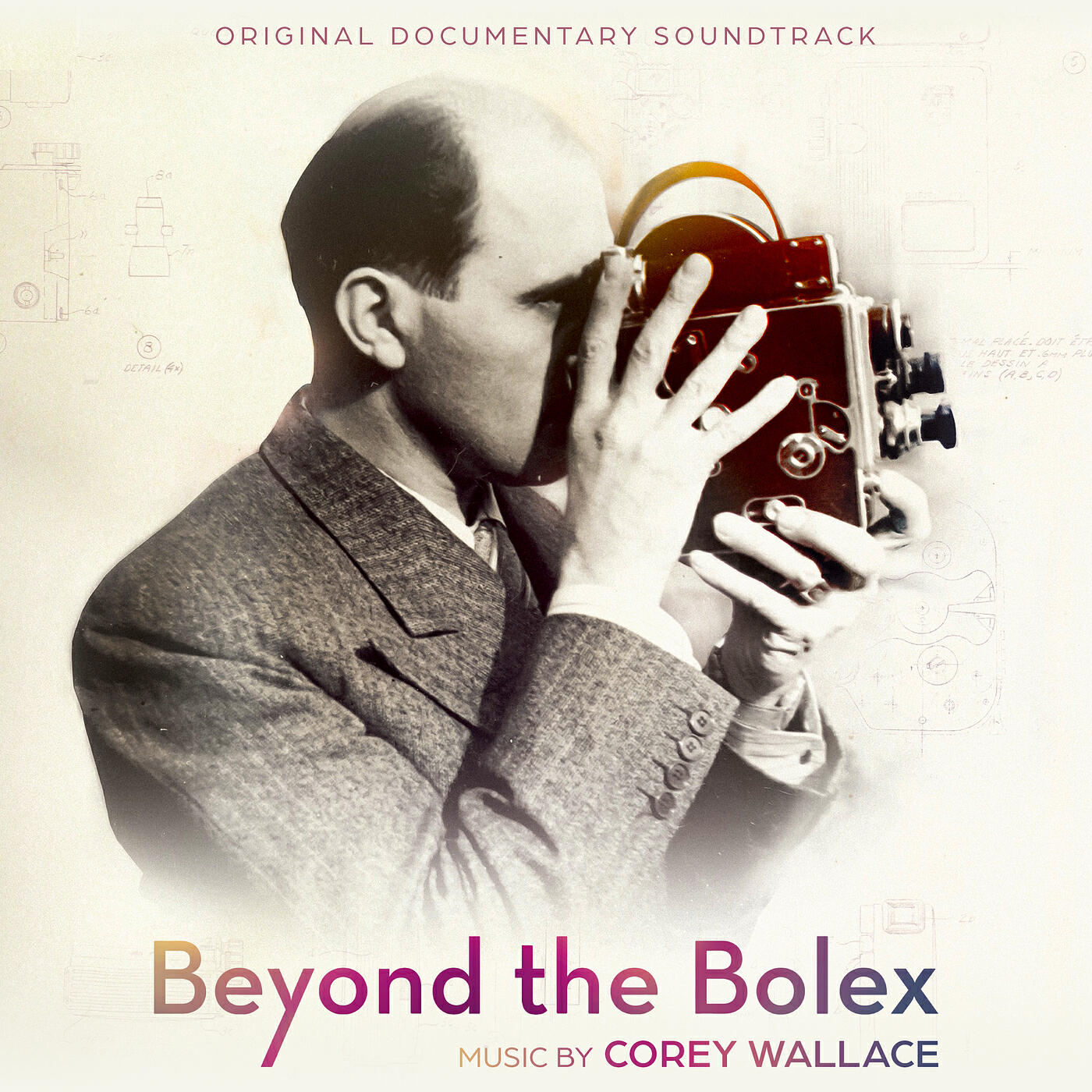 Релиз Beyond the Bolex (Original Documentary Soundtrack)