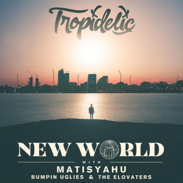 Релиз New World (with Matisyahu, Bumpin Uglies, & The Elovaters)