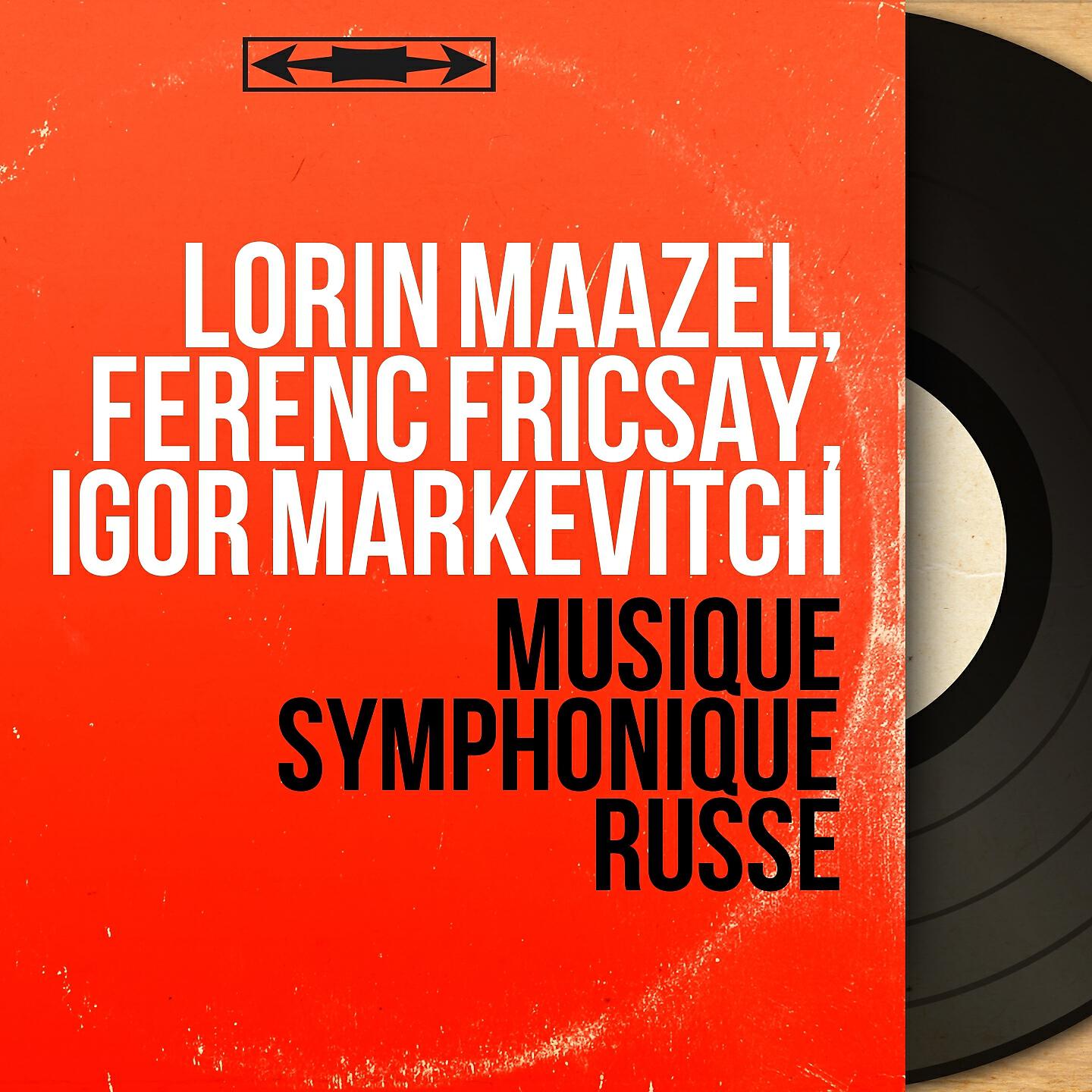 Lorin Maazel, Ferenc Fricsay, Igor Markevitch