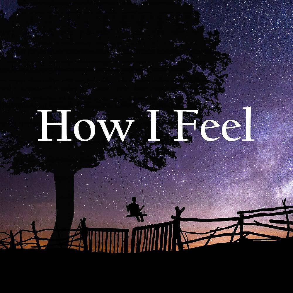 Релиз How I Feel