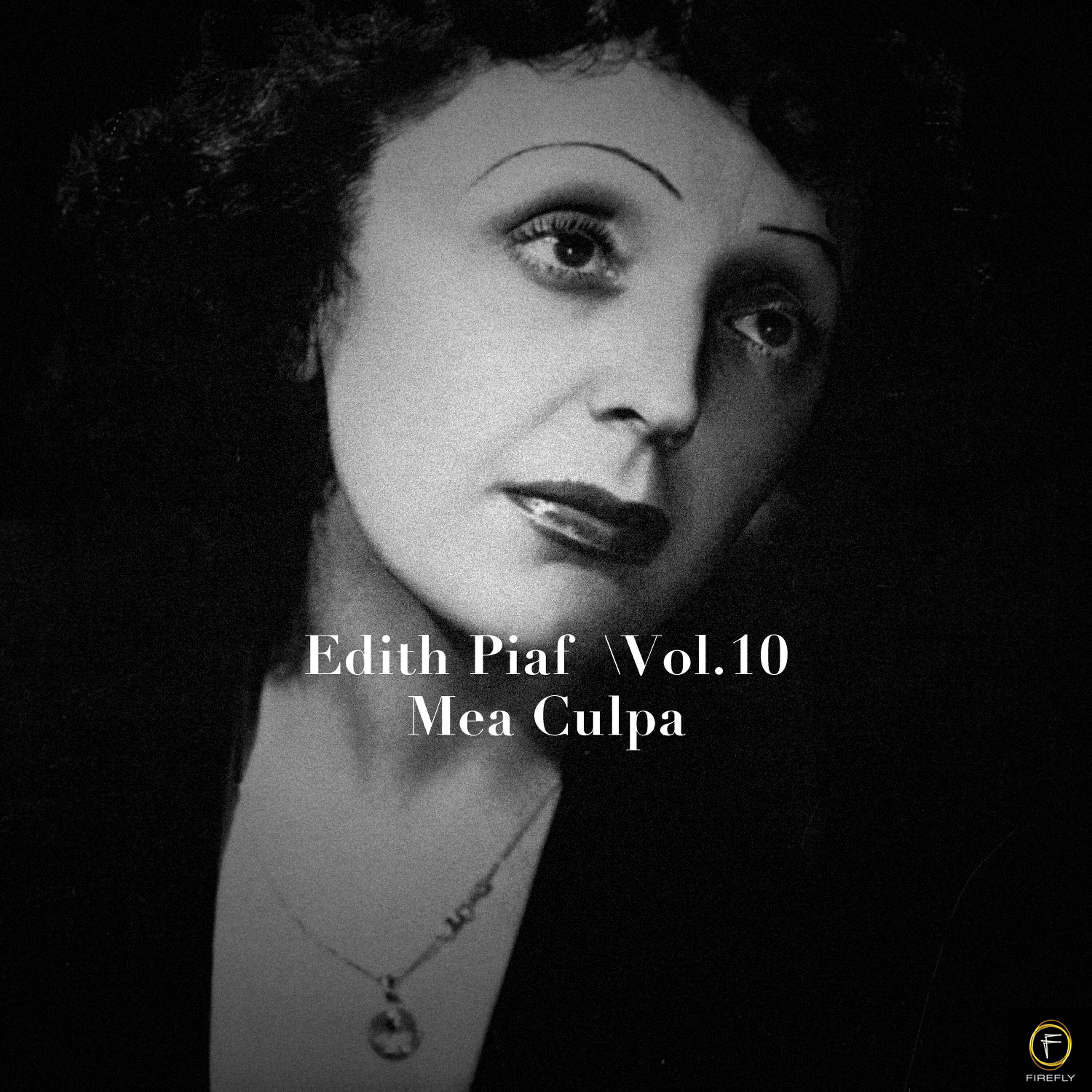 Релиз Edith Piaf, Vol. 10: Mea Culpa