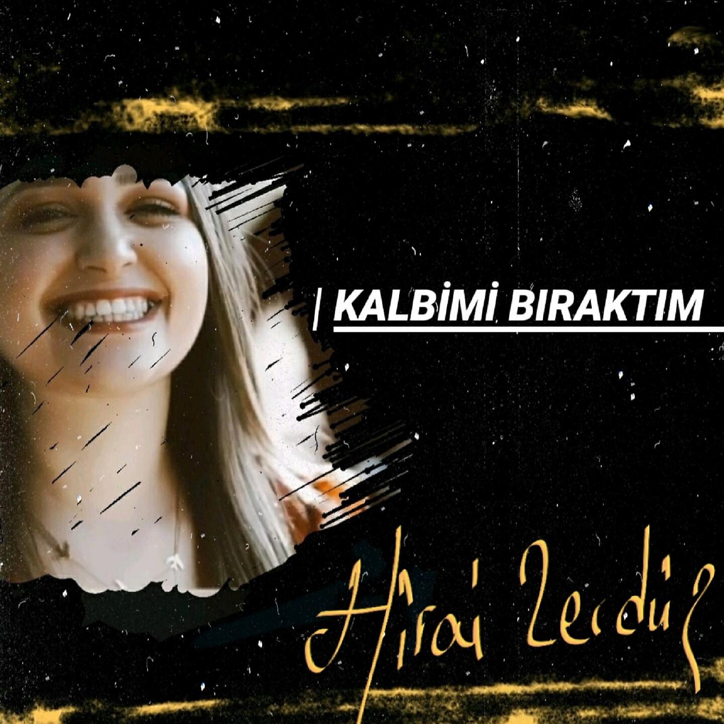 Релиз Kalbimi Bıraktım