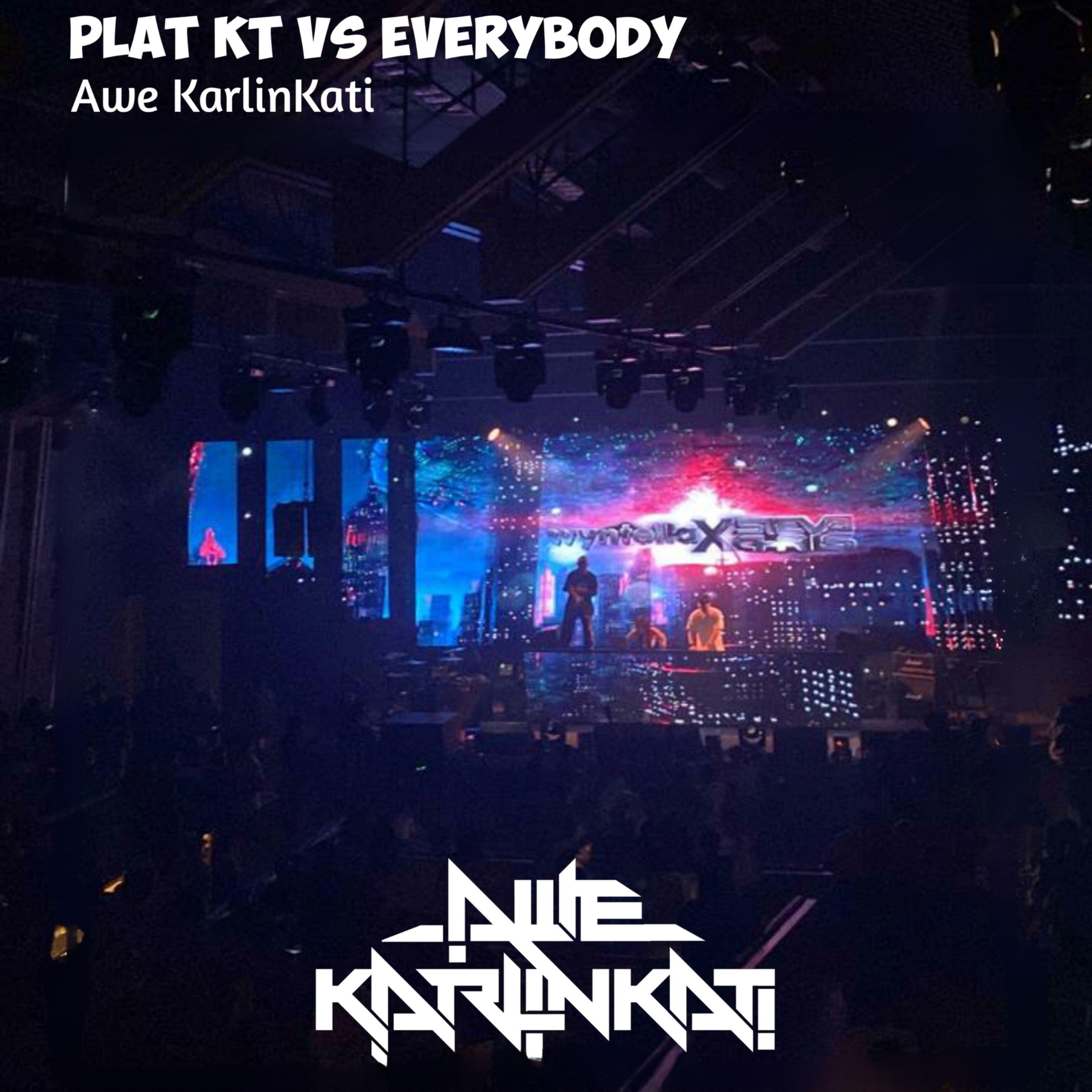 Релиз Plat KT vs Everybody
