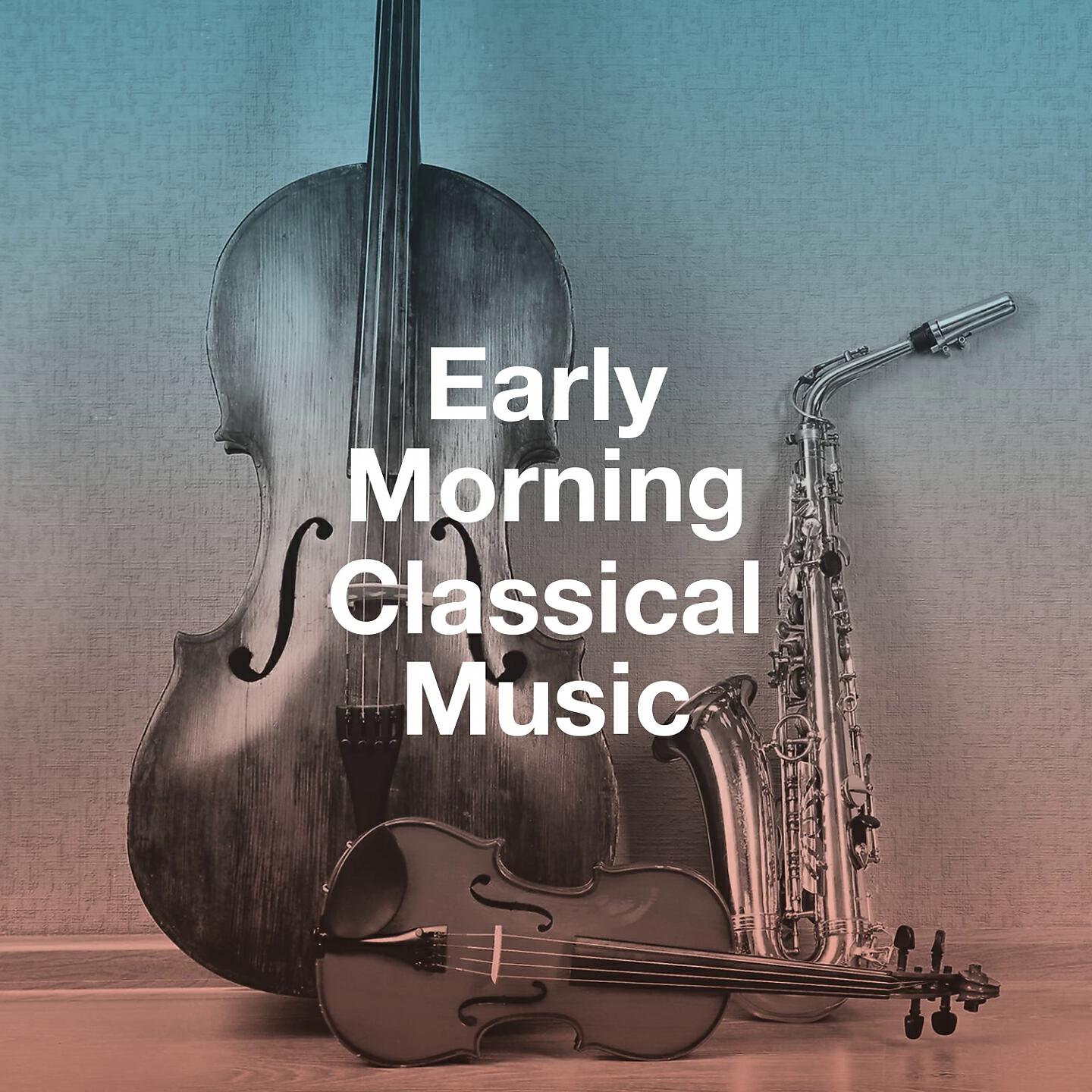 Релиз Early Morning Classical Music