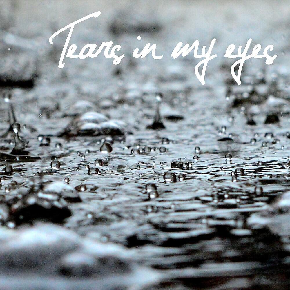 Релиз Tears In My Eyes