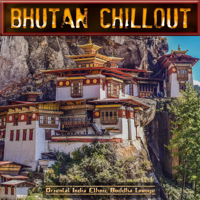 Релиз Bhutan Chillout (Oriental India Ethnic Buddha Lounge)