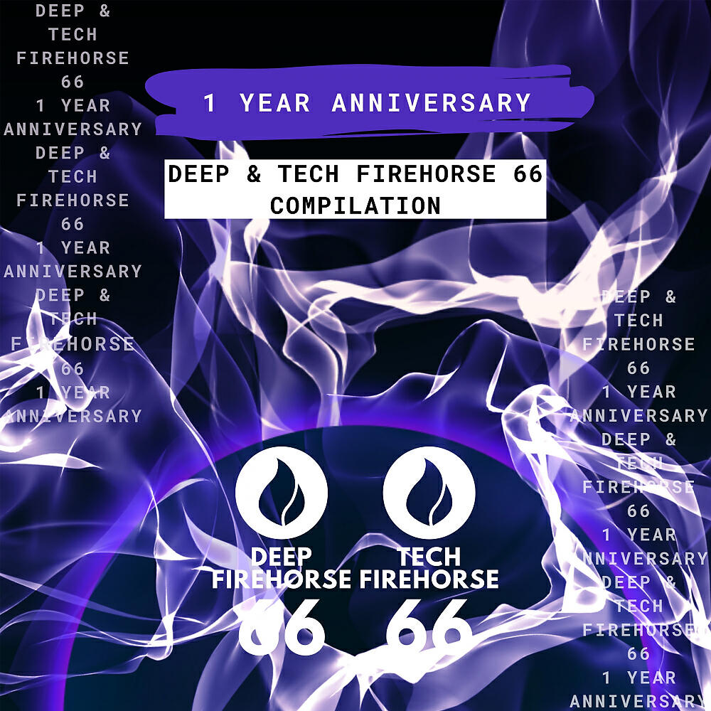 Релиз Deep & Tech Firehorse 66 - 1 Year Anniversary (Radio Edits)