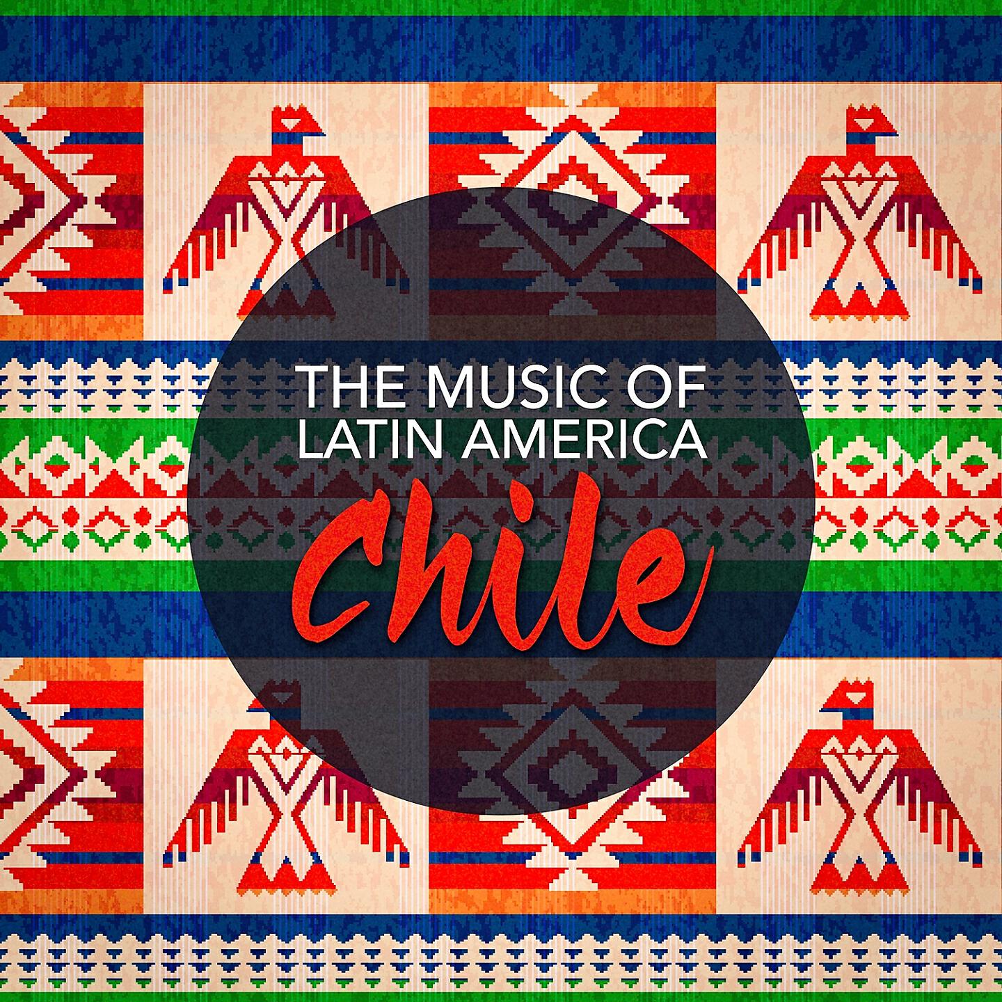 Релиз The Music of Latin America: Chile