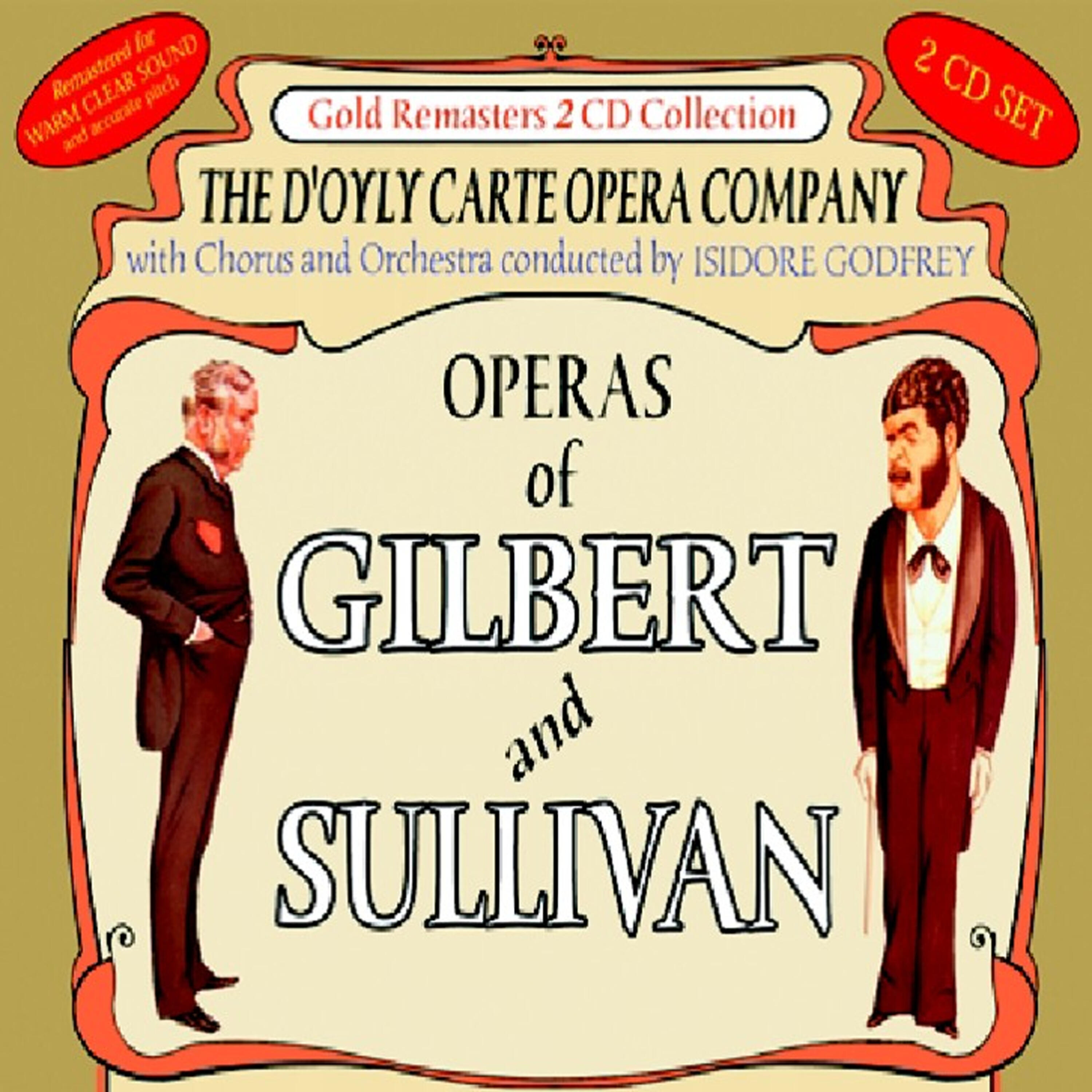 Релиз Operas of Gilbert & Sullivan: Iolanthe (Remainder) & The Gondoliers (First Part) / The Gondoliers (Remainder)