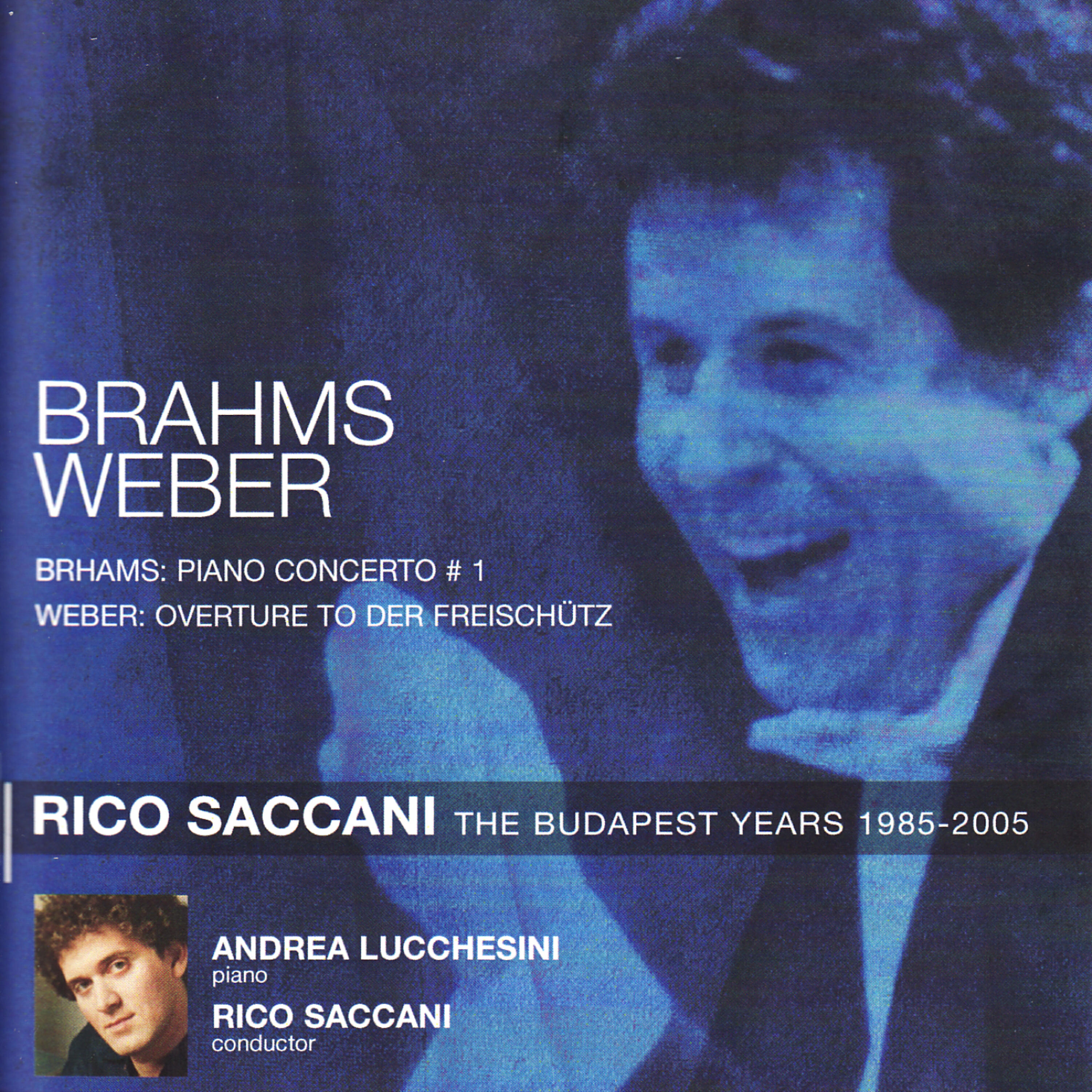 Релиз Brahms: Piano Concerto No. 1 in D Minor, Op. 15, Weber: Overture to der Freischütz, Op.77
